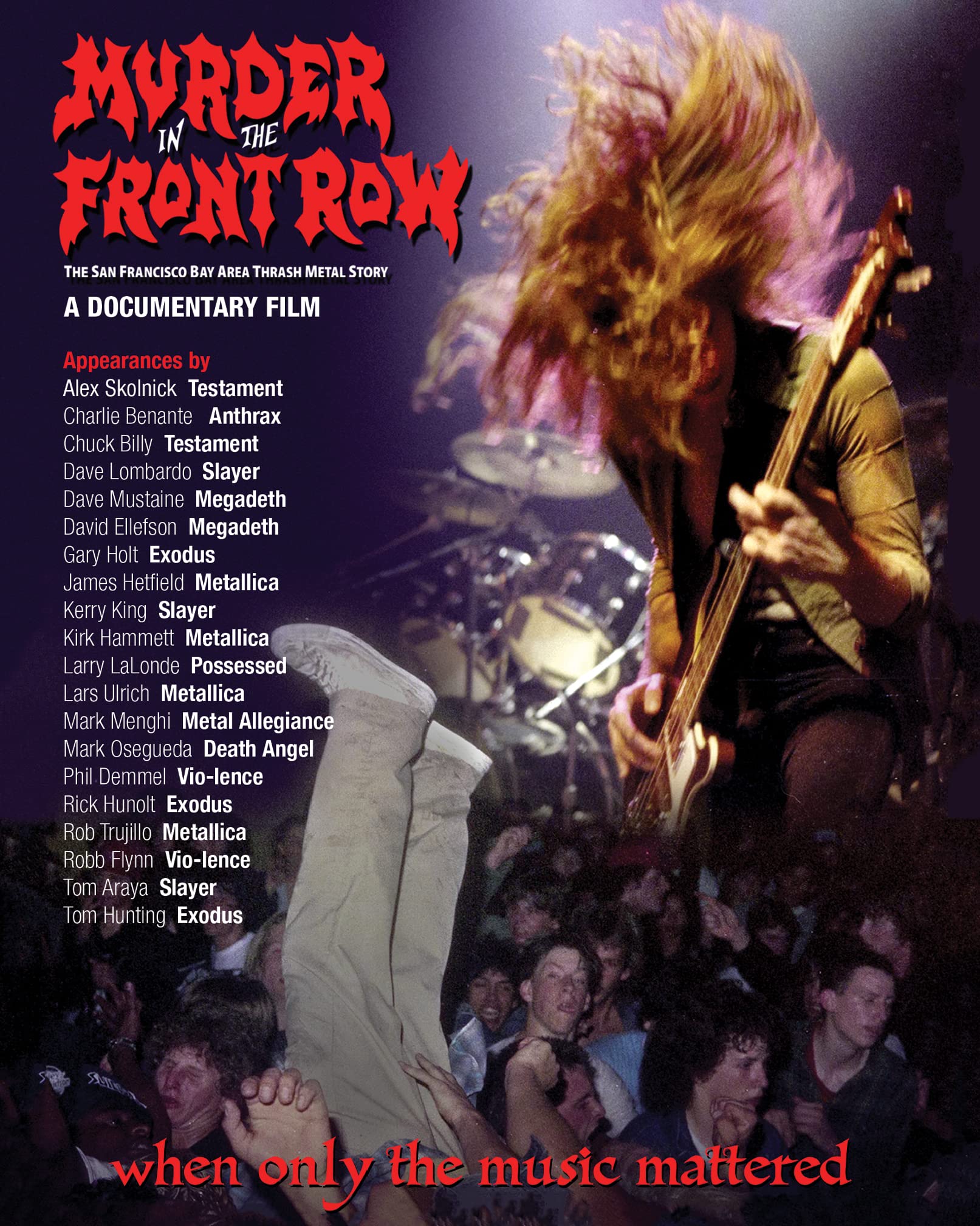 MURDER IN THE FRONT ROW: THE SAN FRANCISCO BAY AREA THRASH METAL