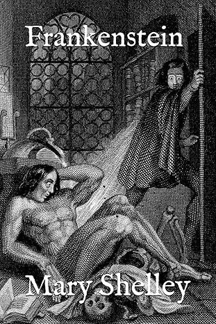 Frankenstein (Annotated): Shelley, Mary, Hore, Blake: 9798273996045 ...