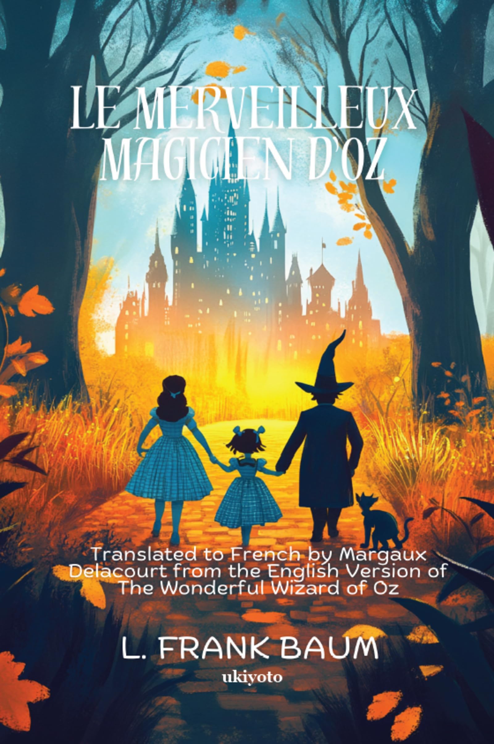 Le merveilleux magicien d'Oz French Version of The Wonderful Wizard of Oz