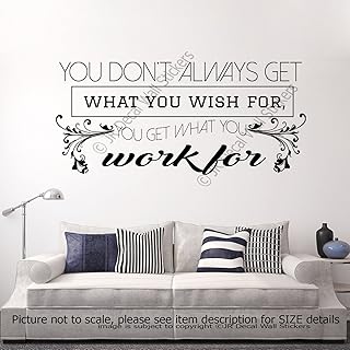 “You don't always get what you wish for, you get what you work for". - inspirational Quote Removable vinyl Wall Art Stickers motivational wall art Decals Study, school, Office,Nursery home decor