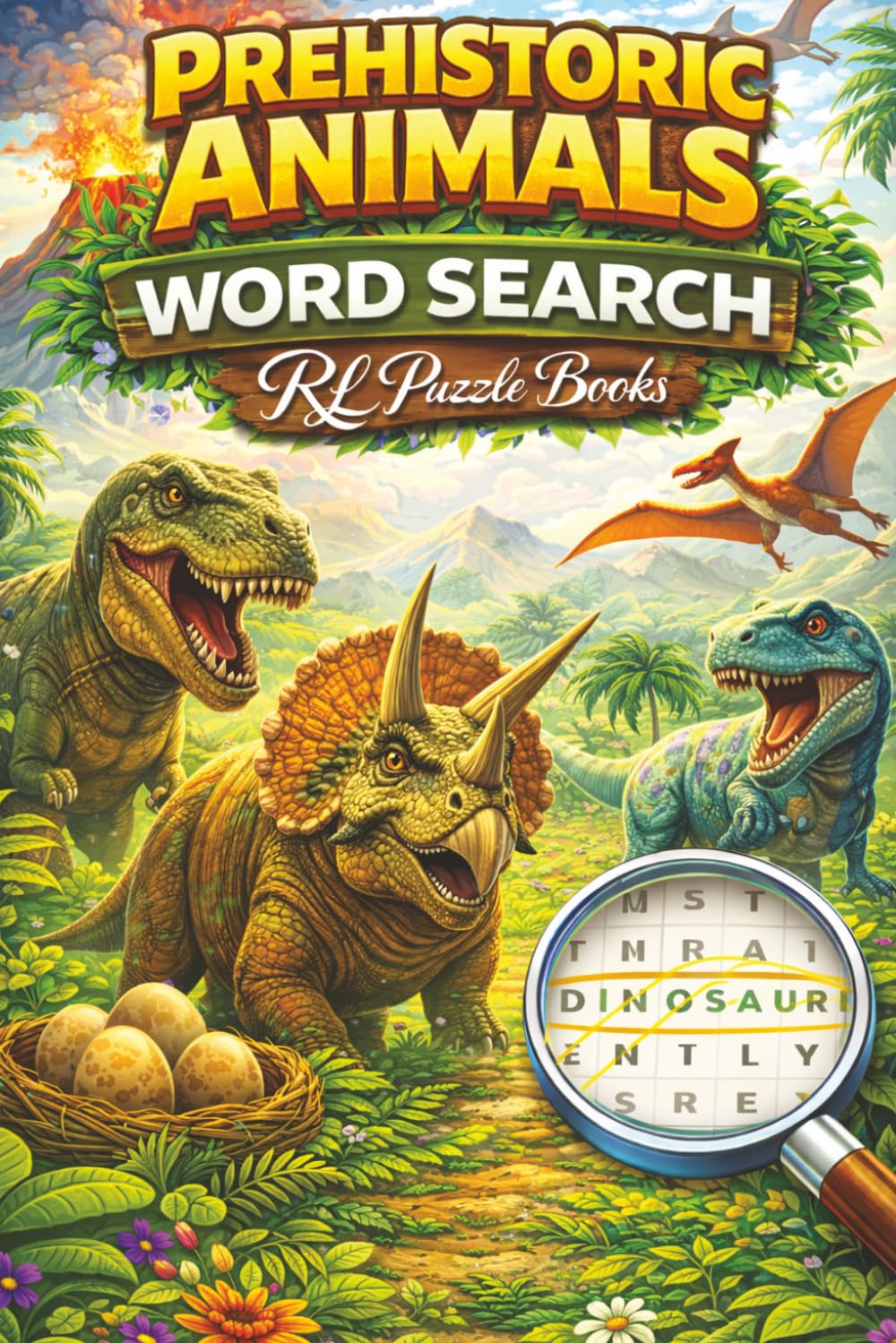 Prehistoric Animals Word Search: Dinosaur Puzzle Book for Adults & Teens Featuring Prehistoric Creatures, Fossils, Jurassic Themes and Relaxing Brain Games