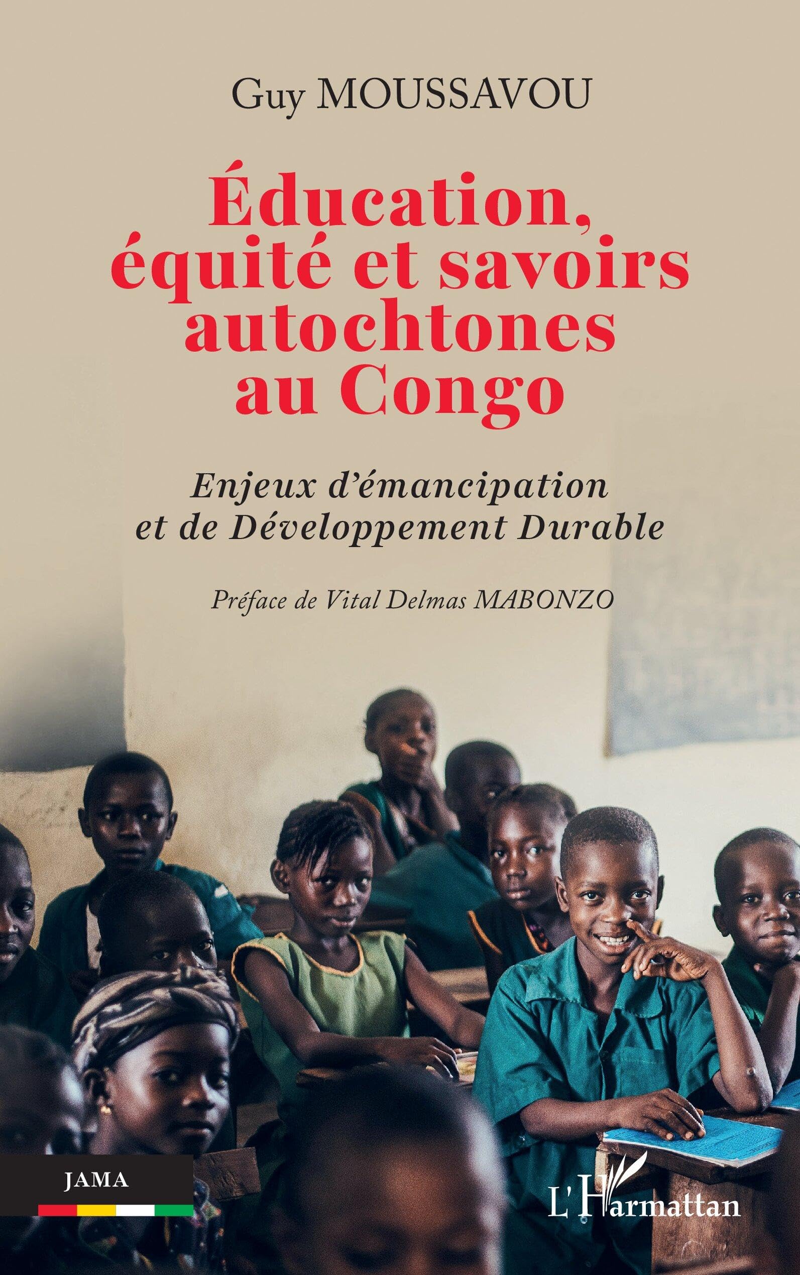 Éducation, équité et savoirs autochtones au Congo: Enjeux d'émancipation et de Développement Durable (Jama)
