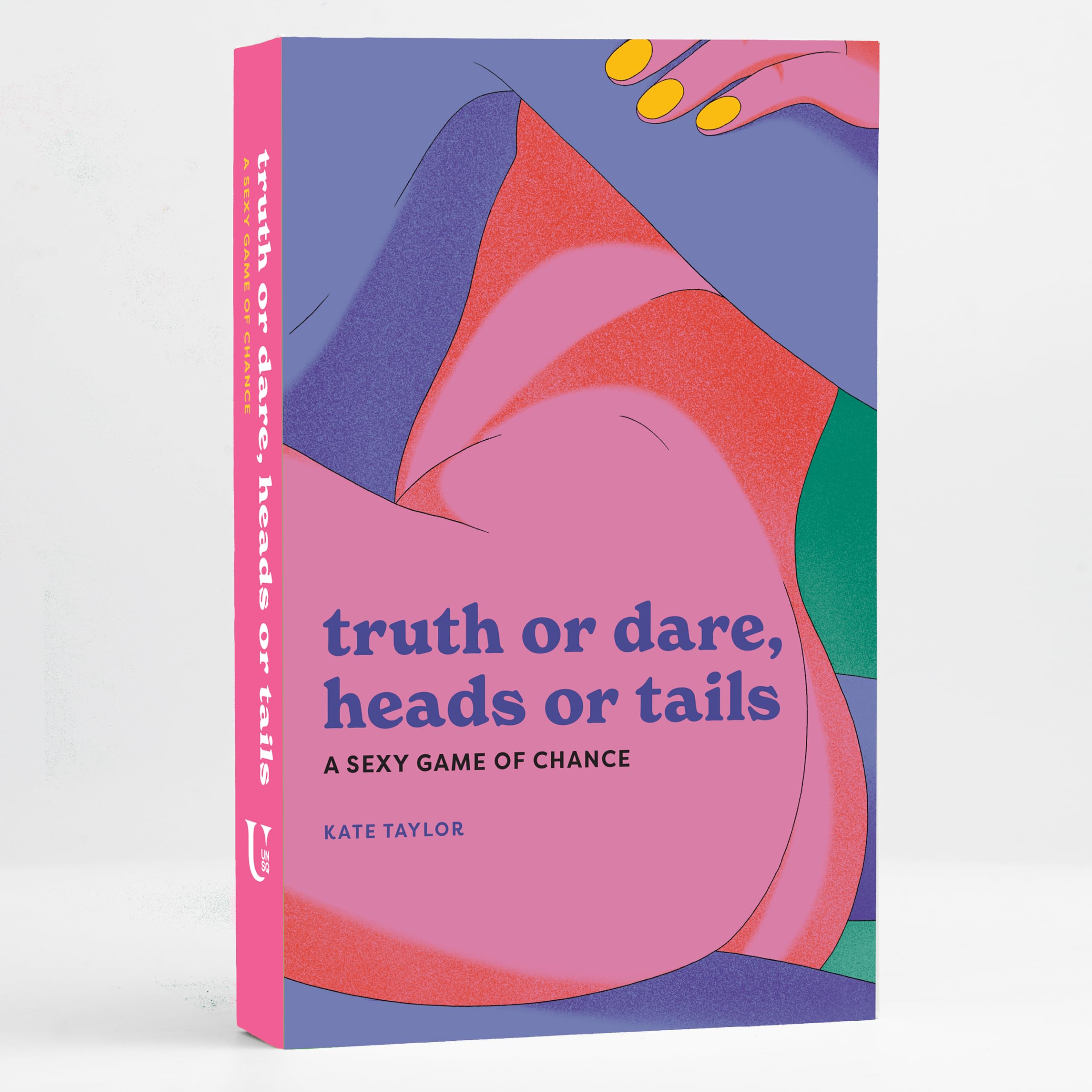 Truth or Dare, Heads or Tails A Sexy Game of Chance by Kate Taylor (Cards)