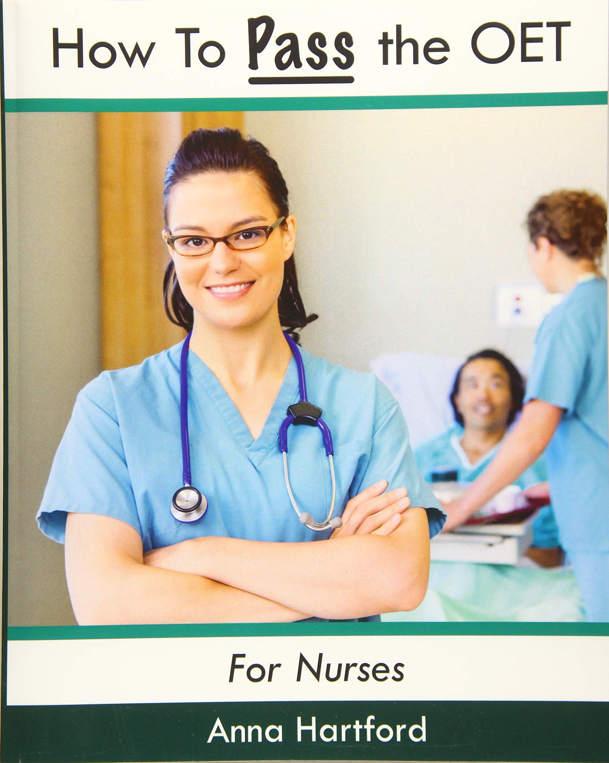 Hot to Pass the OET: For Nurses