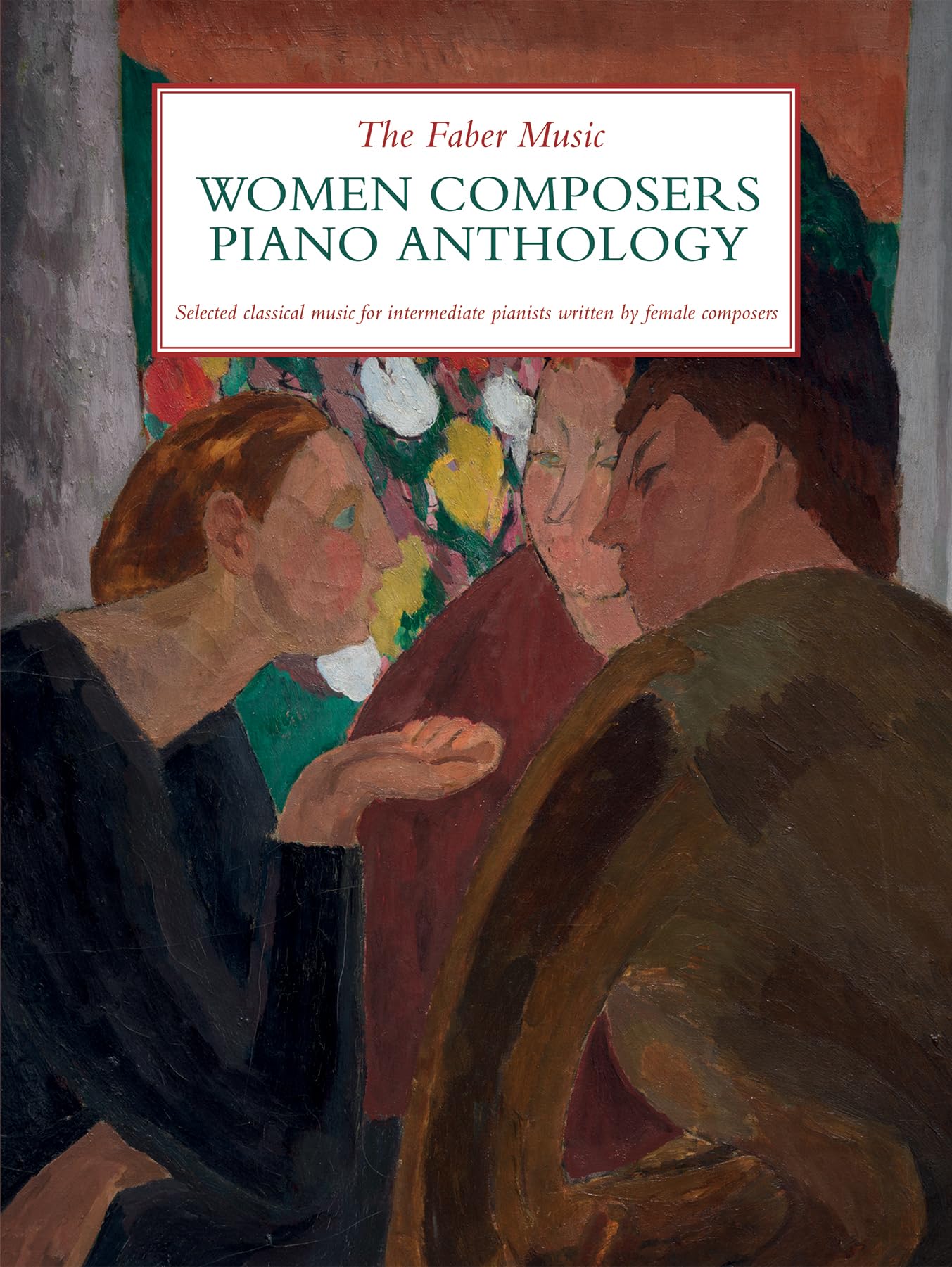 The Faber Music Women Composers Piano Anthology - An International Women's Day Celebration Collection (Faber Music Piano Anthology series)