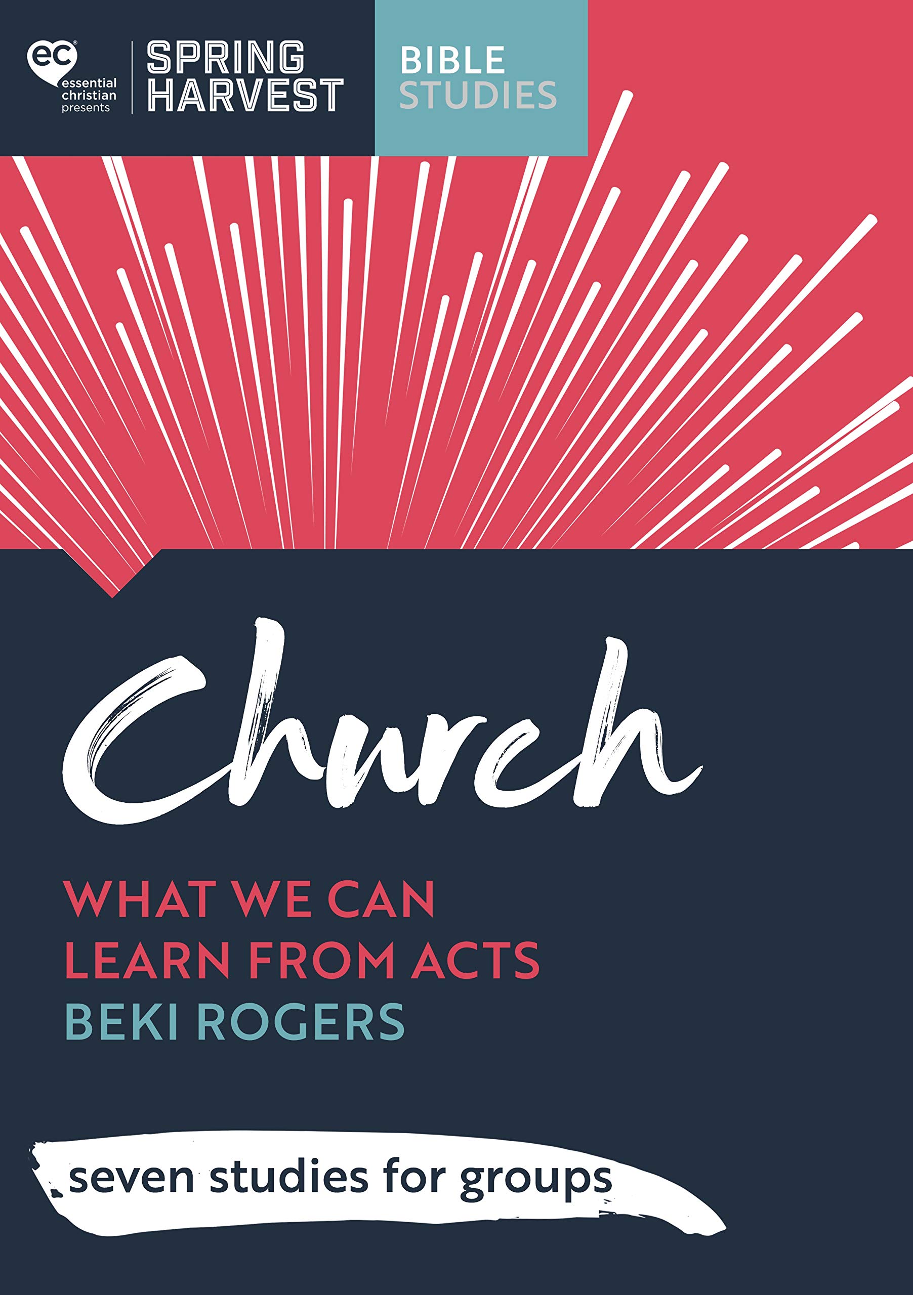 Church: What we can learn from Acts: six studies for groups,Beki