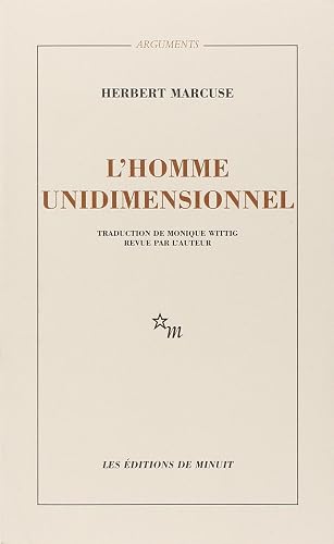 Homme unidimensionnel. Étude sur l'idéologie de la société industrielle