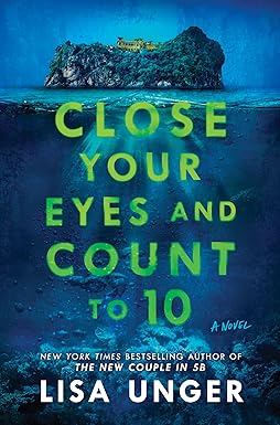Close Your Eyes and Count To 10 / Lisa Unger