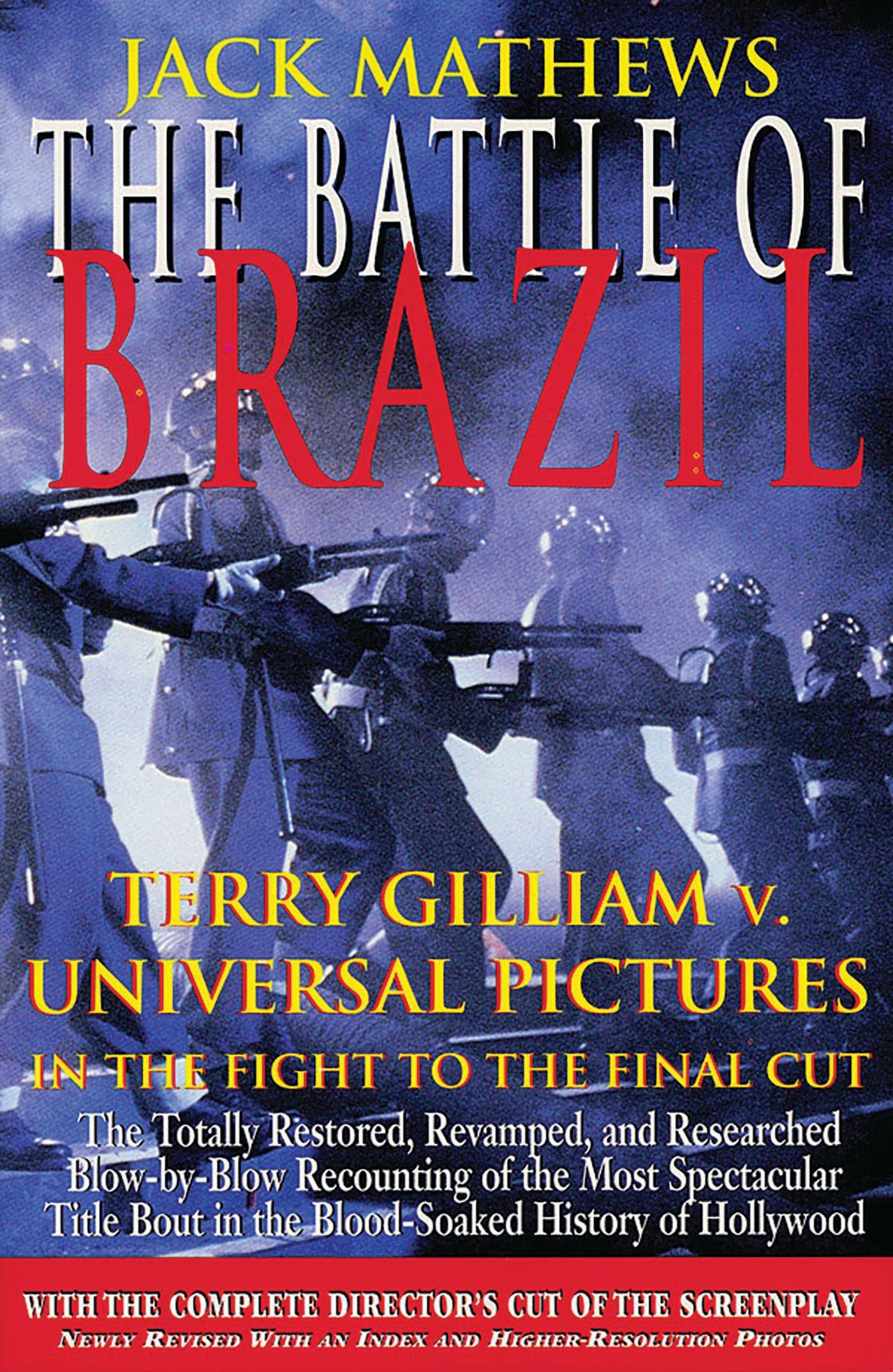 The Battle of Brazil: Terry Gilliam v. Universal Pictures in the Fight to the Final Cut (The Applause Screenplay Series)