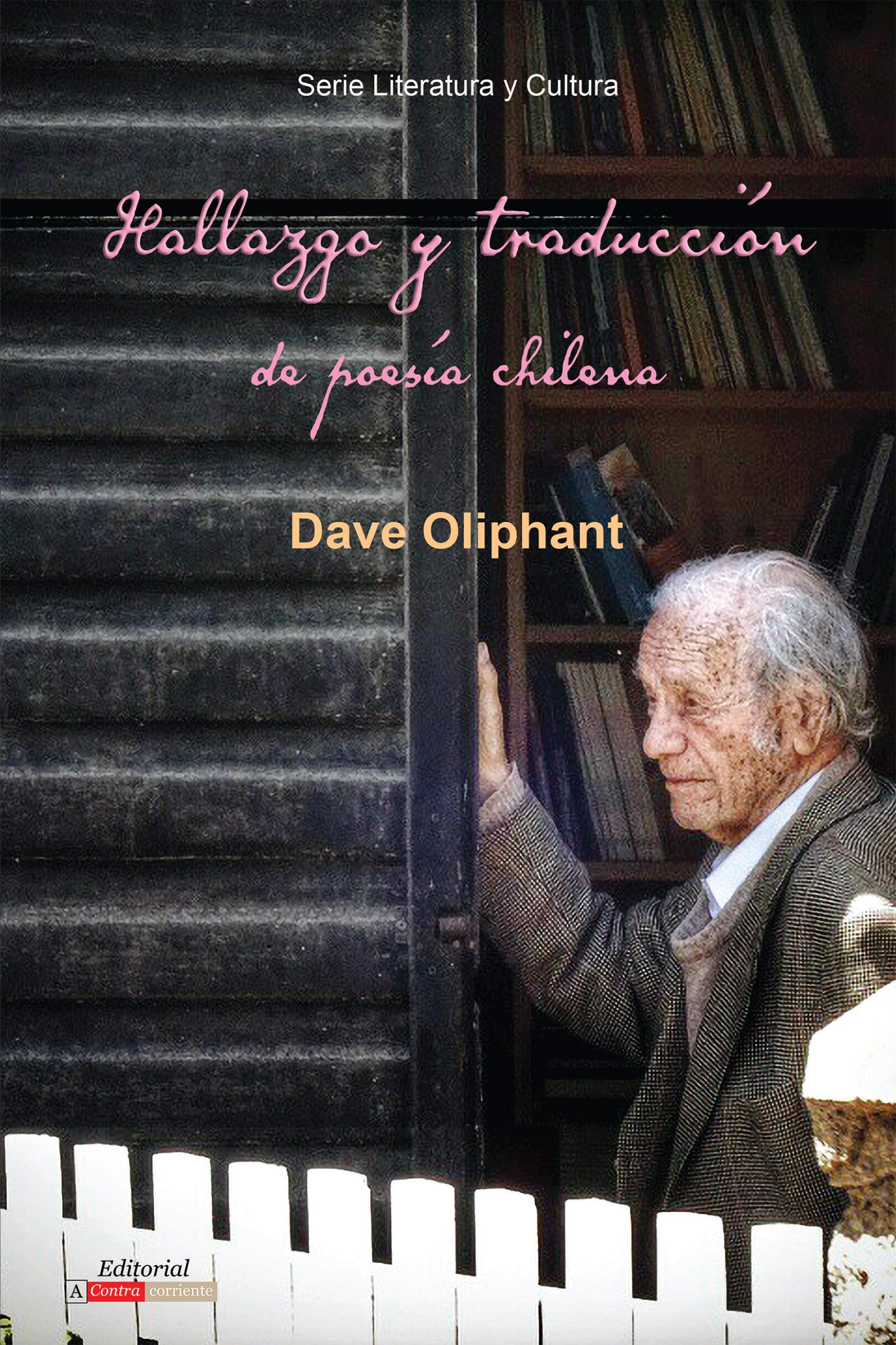 Hallazgo y traduccion de poesia chilena (Literatura y Cultura) (Spanish Edition)