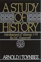 A Study of History: Abridgement of Volumes I-VI (Royal Institute of International Affairs)