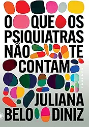 O que os psiquiatras não te contam
