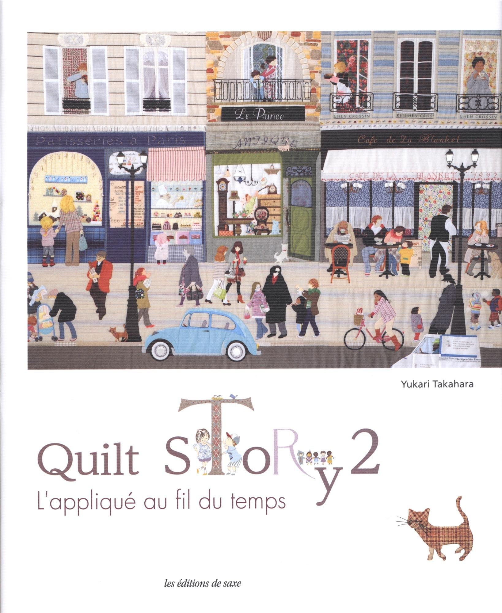 QUILT STORY 2: Tome 2, L'appliqué au fil du temps Paperback – Illustrated, 17 April 2015