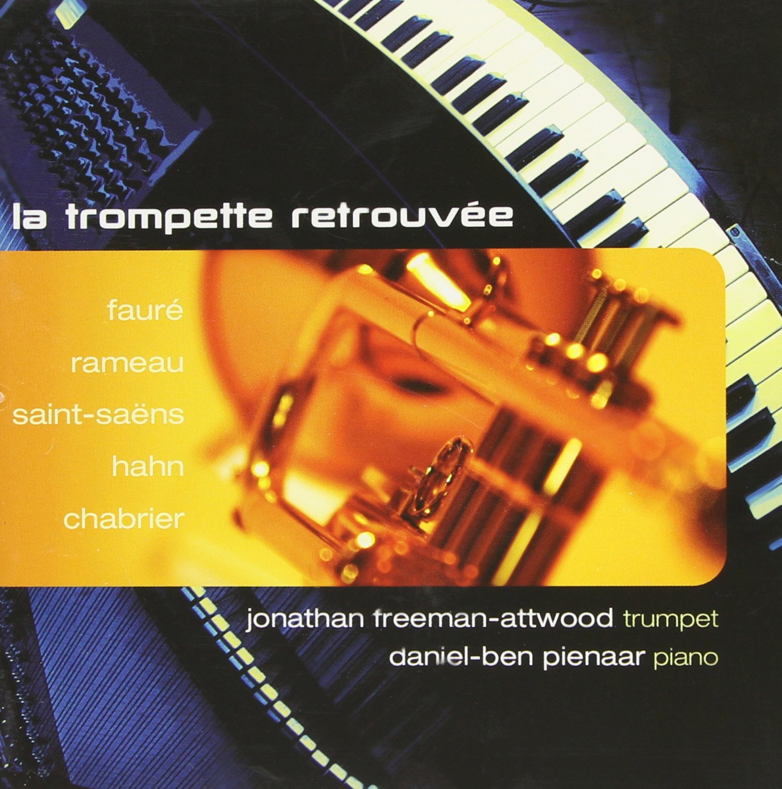La Trompette Retrouvée [Audio CD] Jonathan Freeman-Attwood, trumpet and Daniel-Ben Pienaar, piano