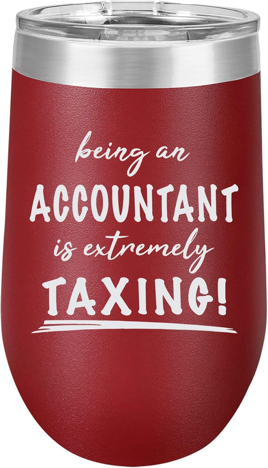Being an Accountant Extremely Taxing Engraved Large Stainless Steel Wine Tumbler, 16 Oz., Grey