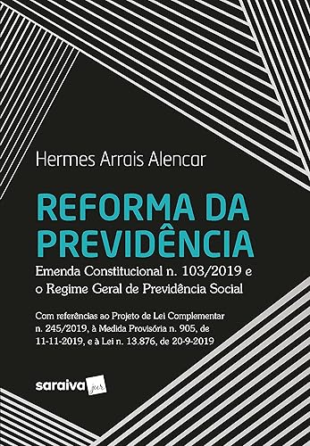 Reforma da Previdência - Emenda Constitucional n. 103/2019 e o Regime Geral de Previdência Social