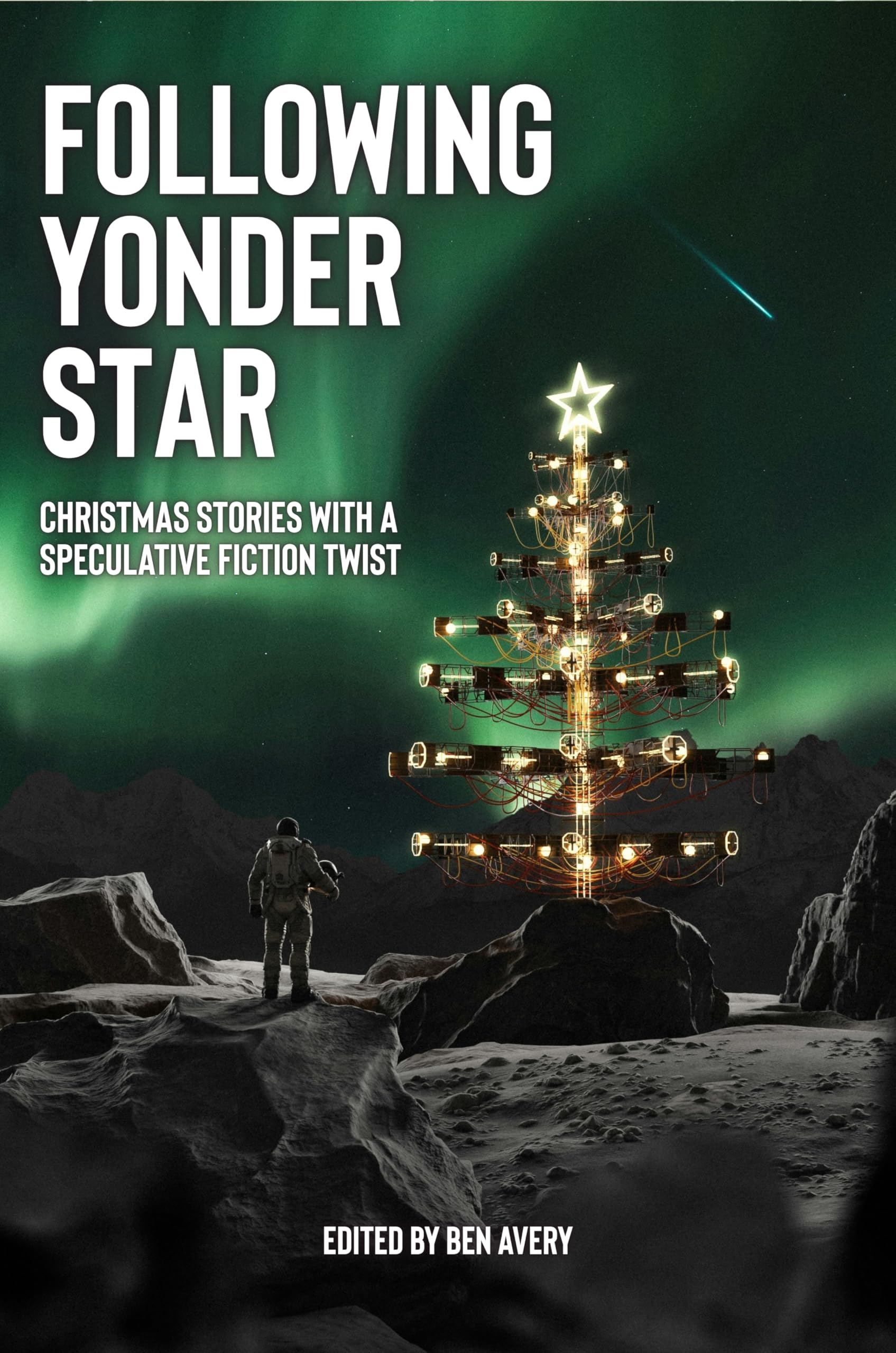 Following Yonder Star: Christmas Stories with a Speculative Fiction Twist (O+U Anthologies)
