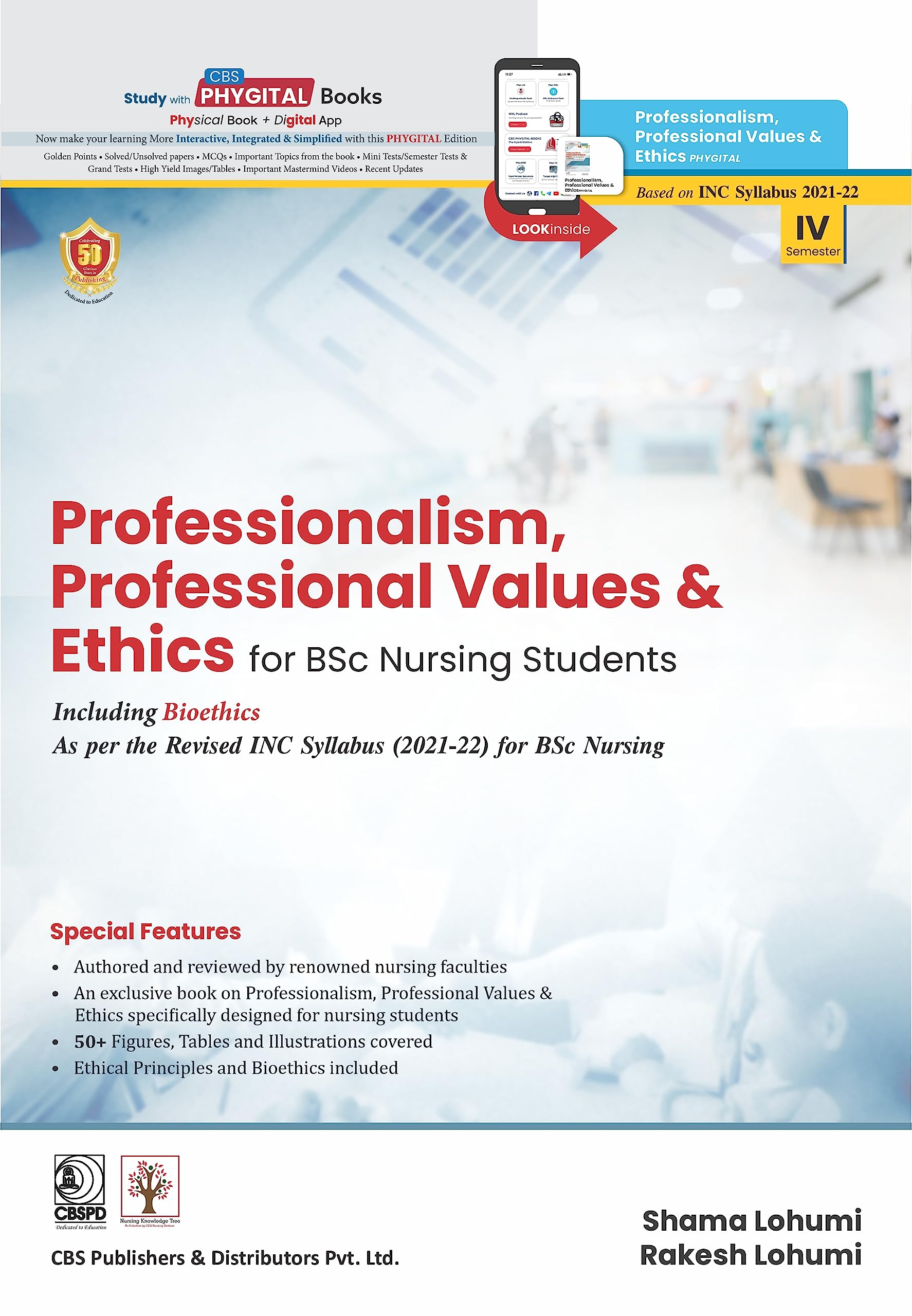 Professionalism, Professional Values & Ethics for BSc Nursing Students Including Bioethics As per the Revised INC Syllabus (2021-22) for BSc Nursing Paperback – 13 June 2023