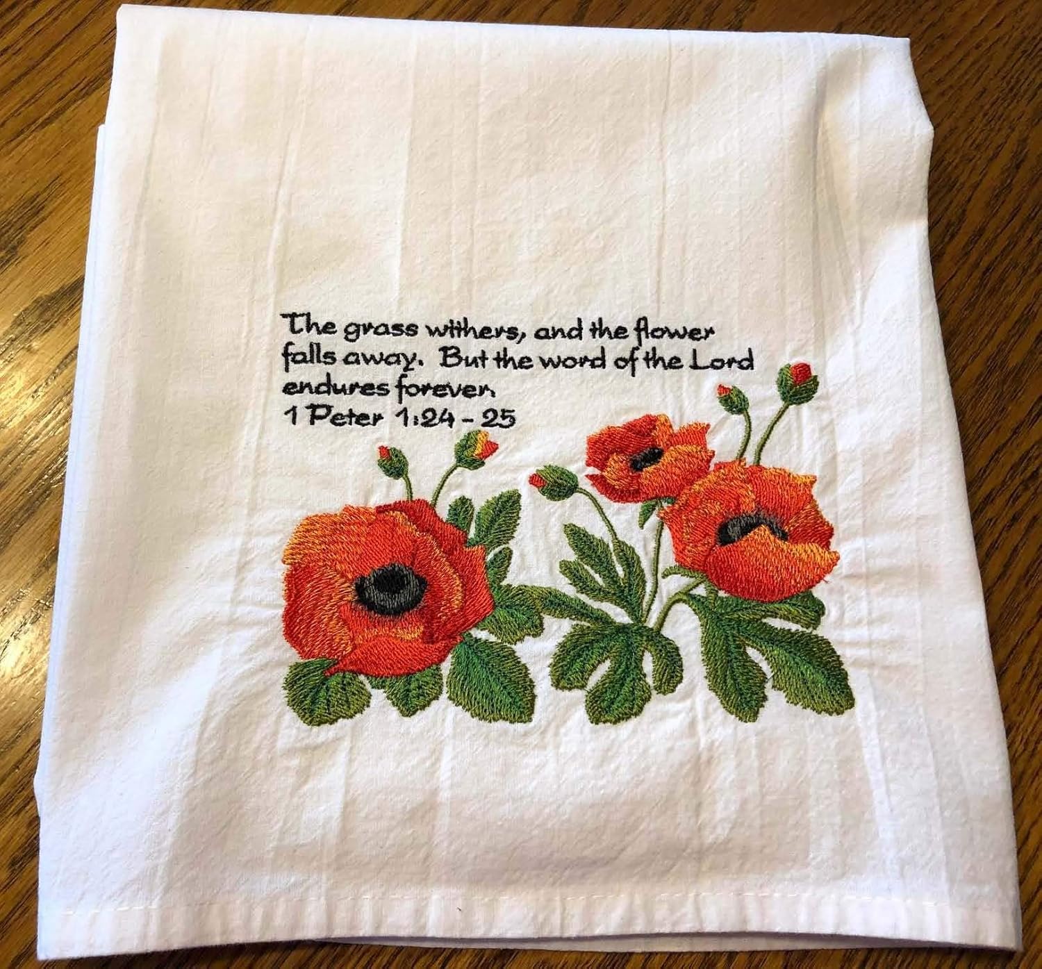 Embroidered tea towel, poppies with scripture, 1 Peter Bible verse