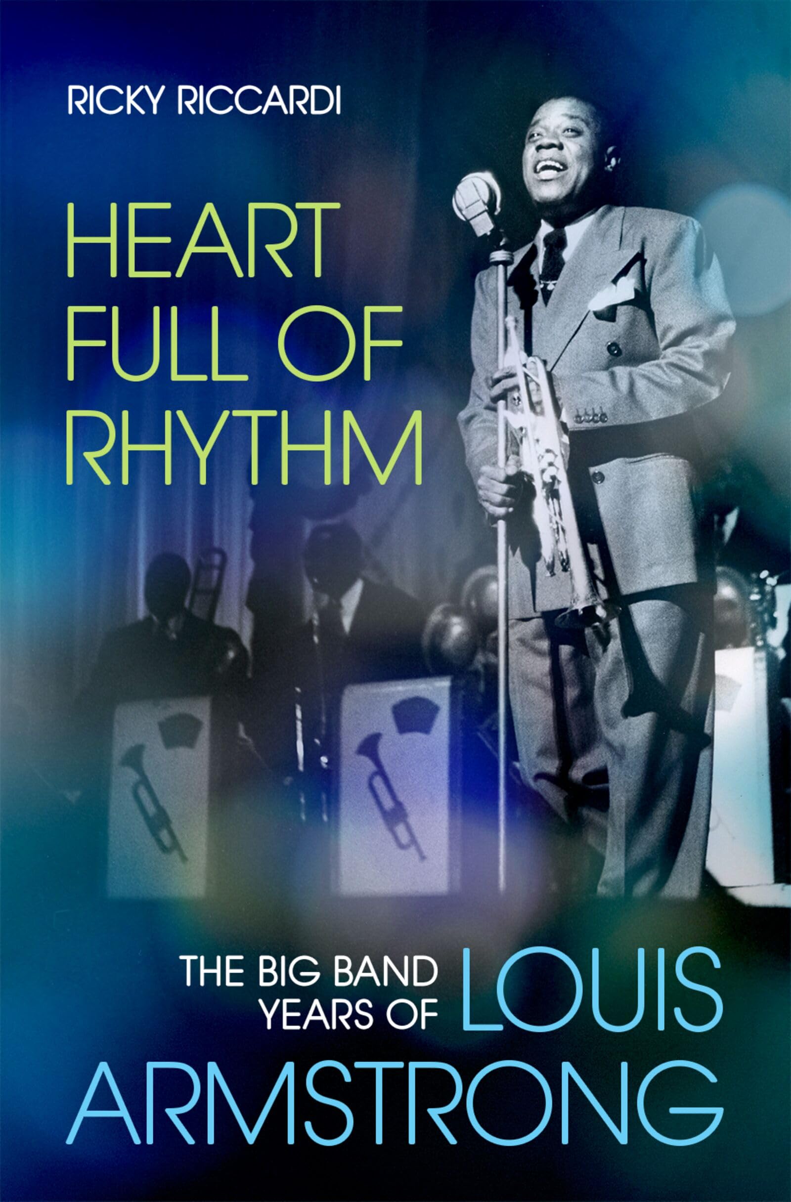 Heart Full of Rhythm: The Big Band Years of Louis Armstrong