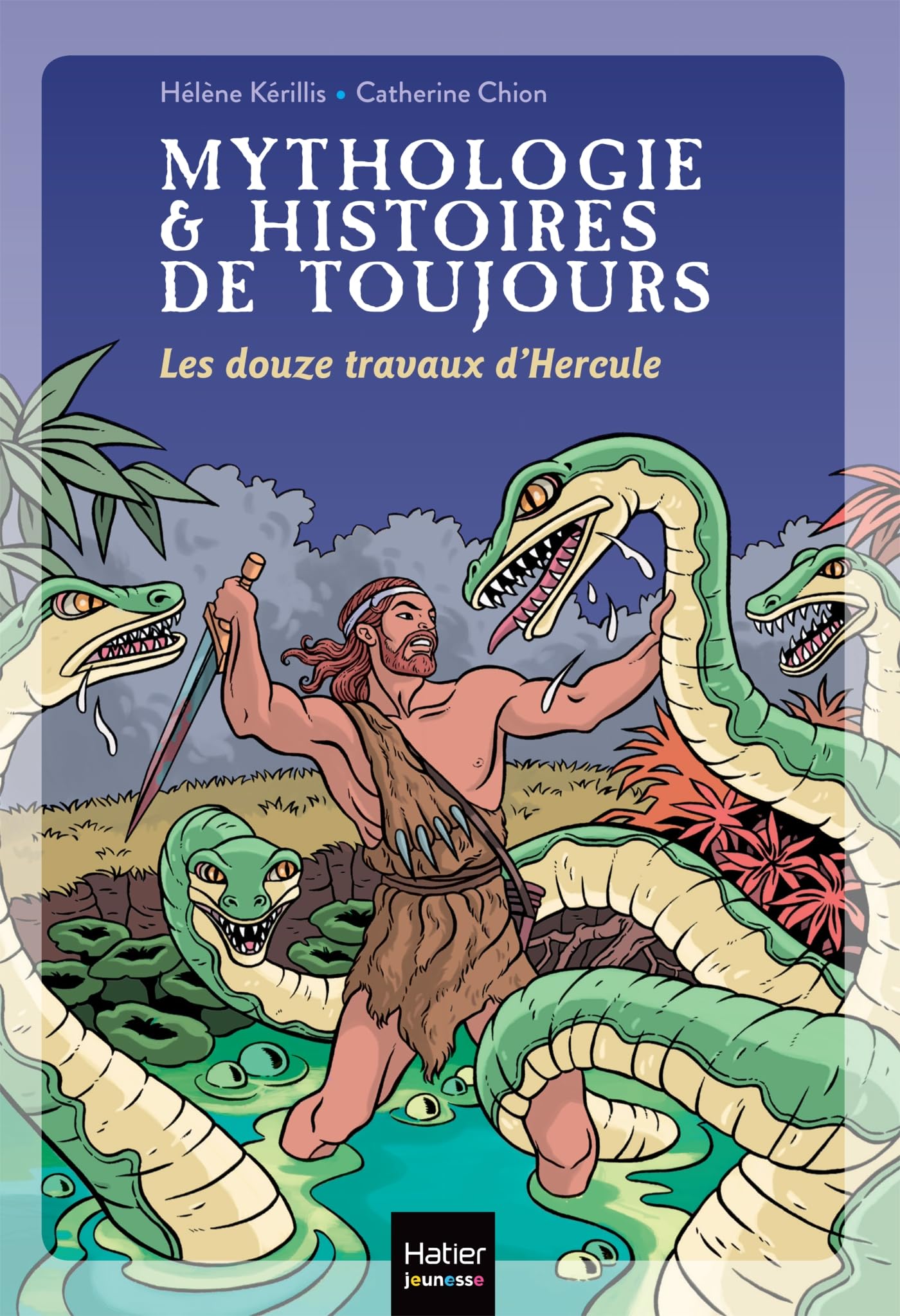 Les douze travaux d'Hercule: 2 (Mythologie et histoires de toujours (2))