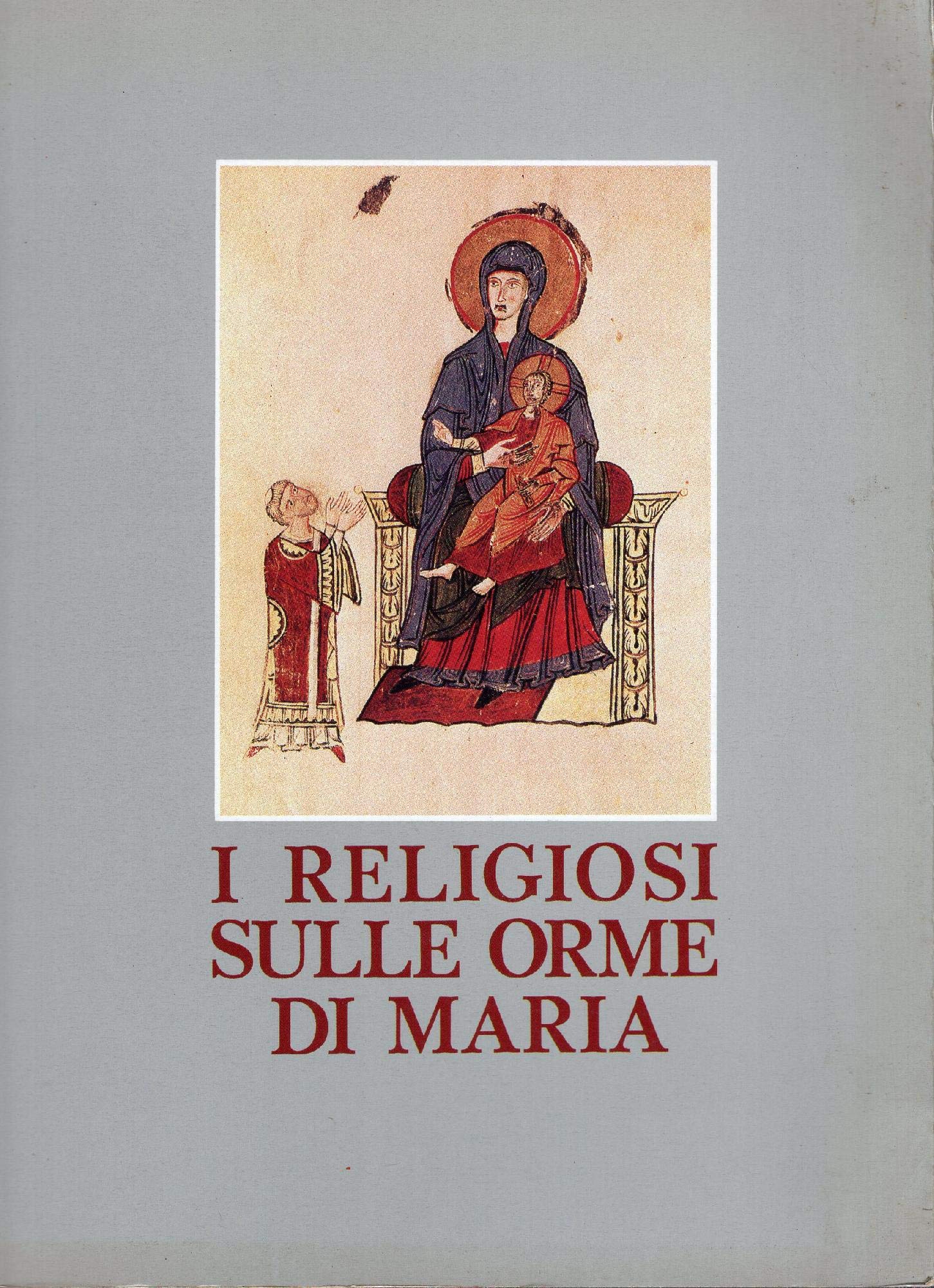 I religiosi sulle orme di Maria