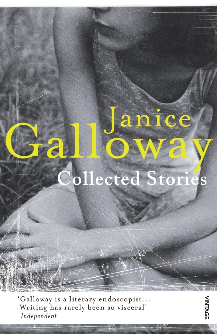 Collected Stories by Janice Galloway - 9780099540397