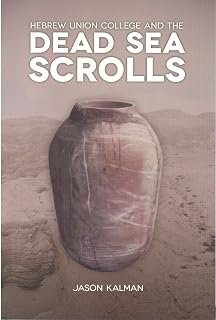 Hebrew Union College and the Dead Sea Scrolls