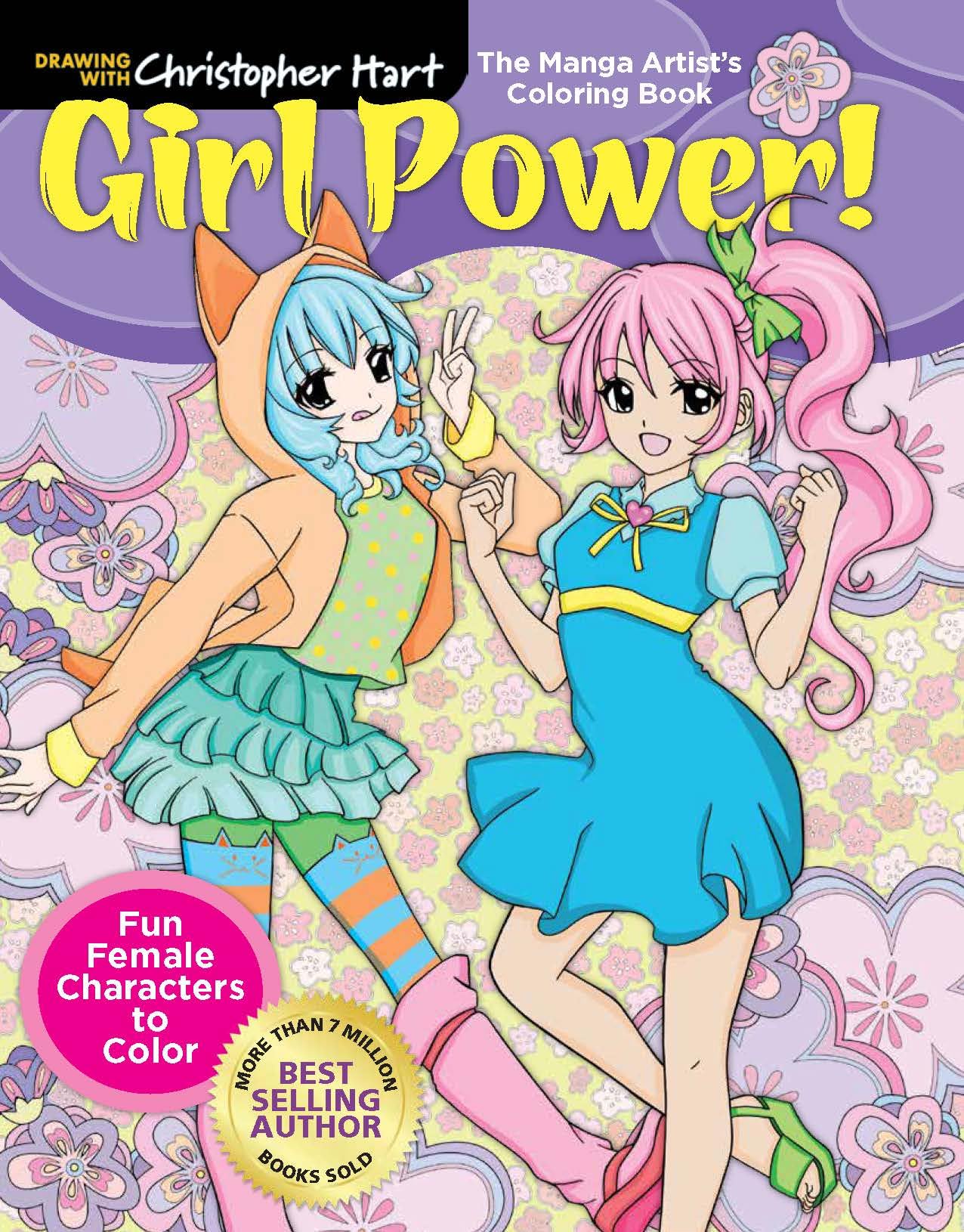 Manga Artist's Coloring Book: Girl Power!: Fun & Fabulous Females to Color! (Drawing with Christopher Hart)
