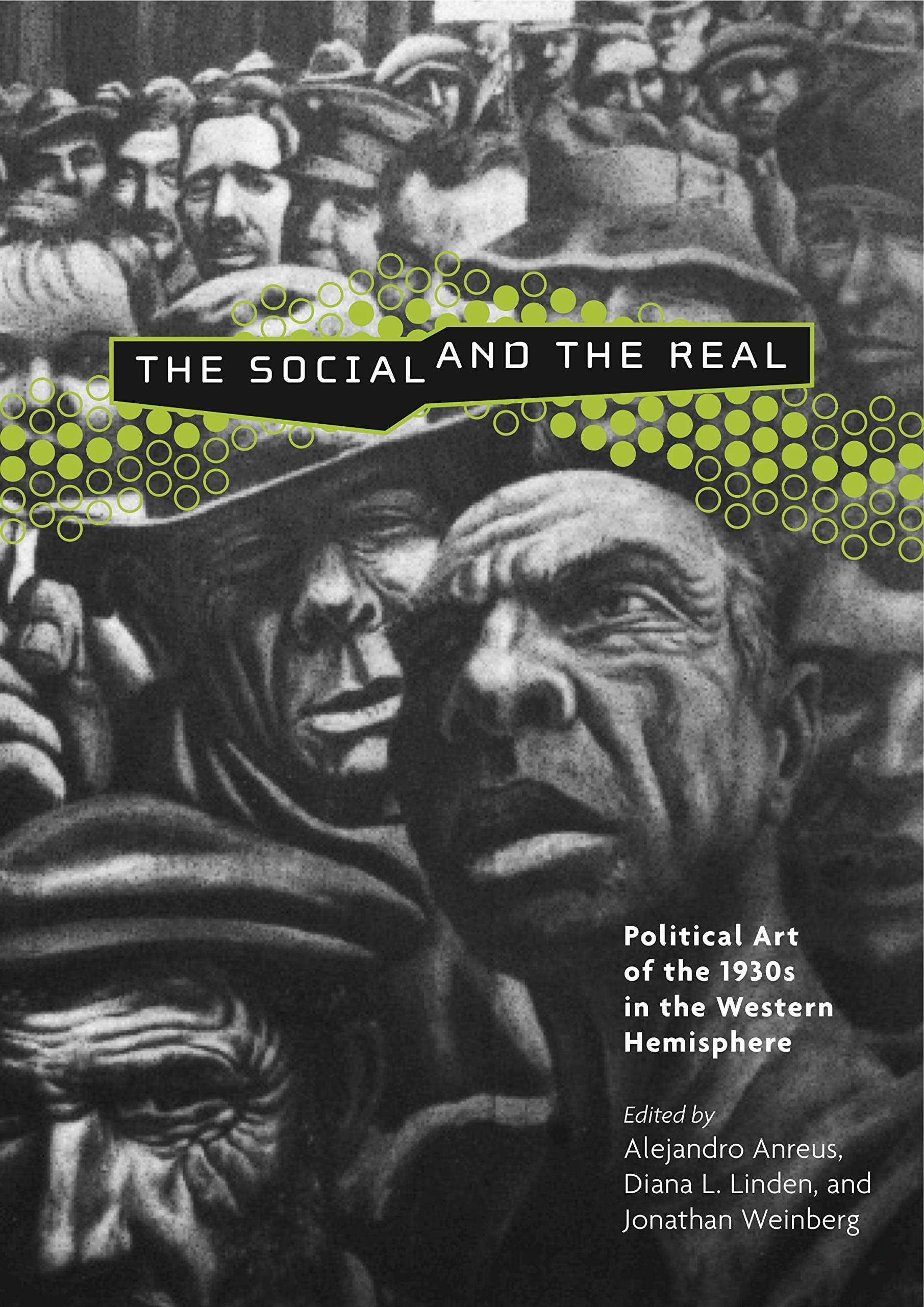 The Social and the Real: Political Art of the 1930s in the Western Hemisphere (Refiguring Modernism)