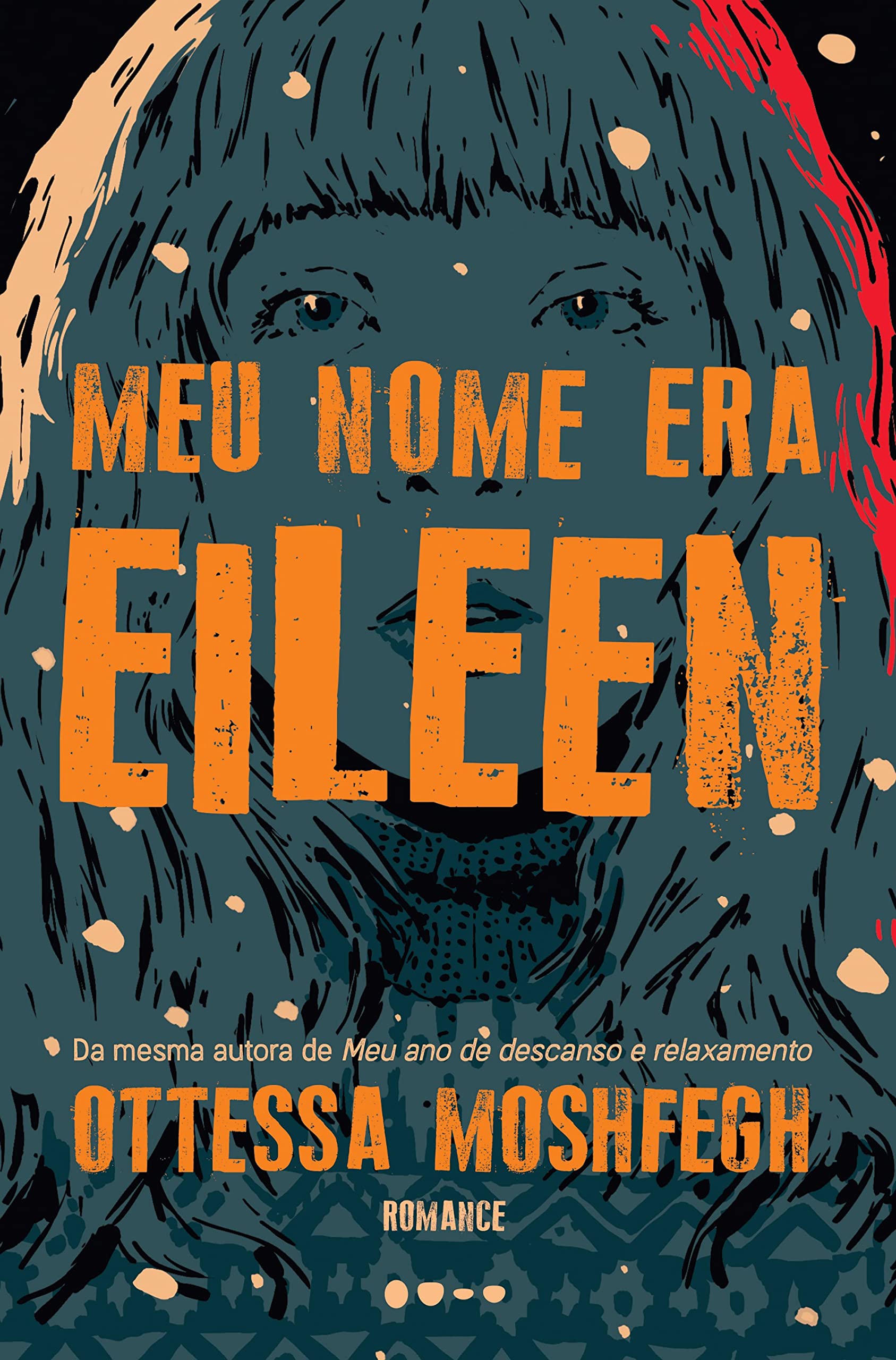 meu nome era eileen ottessa moshfegh