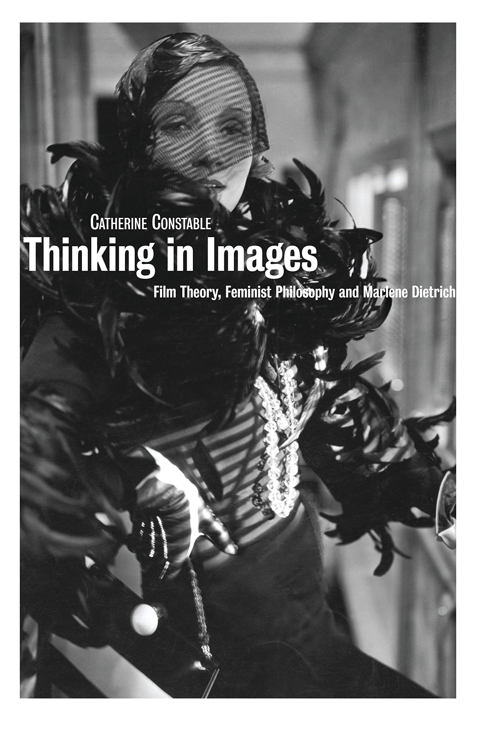 Buy Thinking in Images: Film Theory, Feminist Philosophy and Marlene Dietrich — BookShops.in