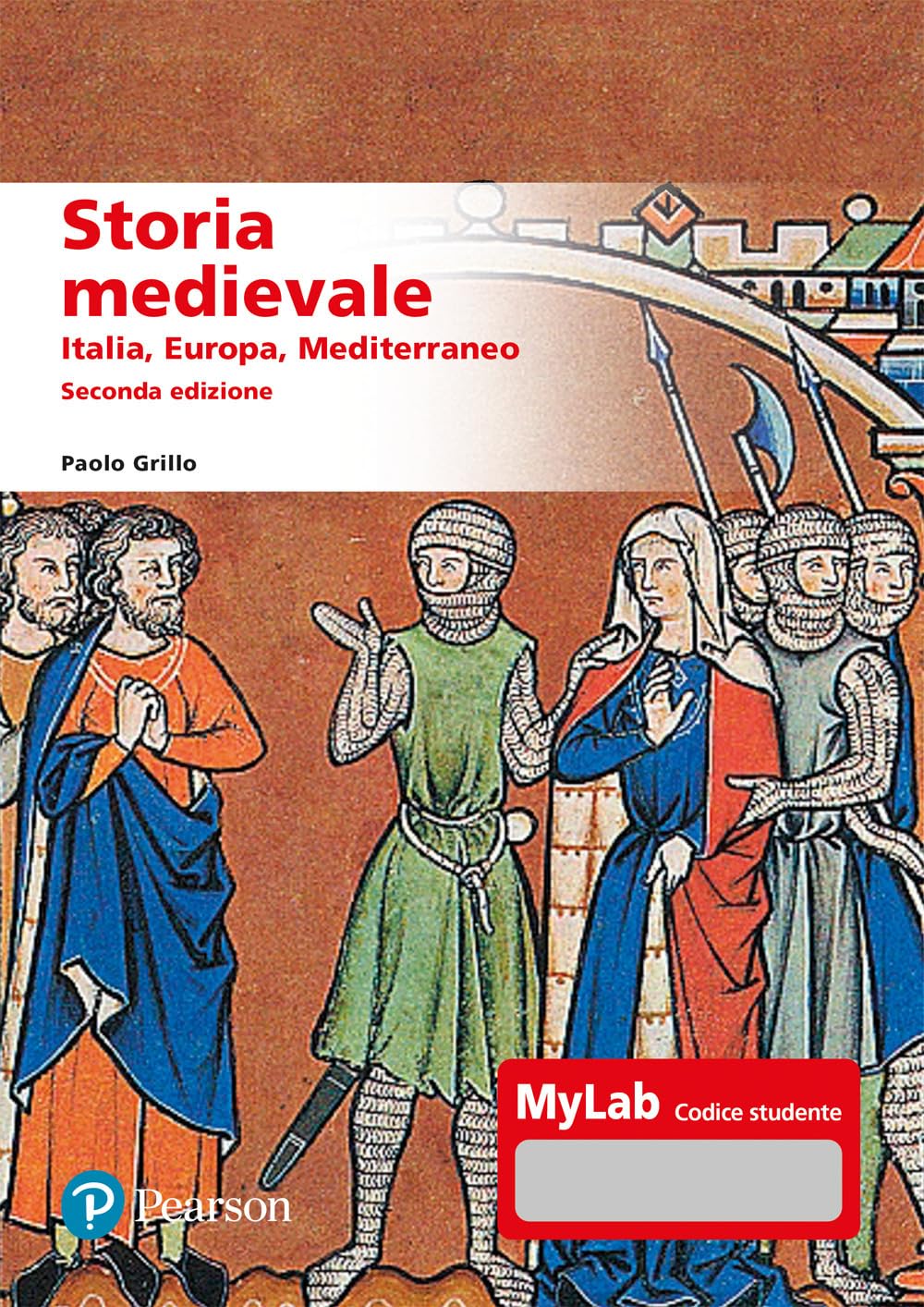 Storia Medievale. Italia, Europa, Mediterraneo. Ediz. Mylab. Con Aggiornmento Online - 4
