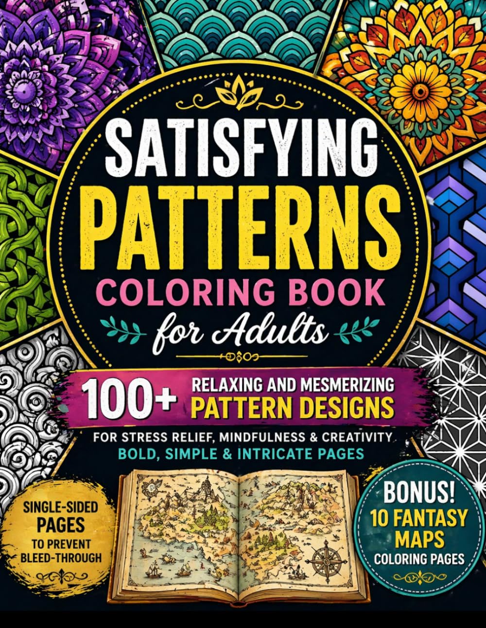 Satisfying Patterns Coloring Book for Adults: 100+ Relaxing and Mesmerizing Pattern Designs for Stress Relief, Mindfulness & Creativity | Bold, Simple ... (8.5x11) (Pattern Coloring Pages For Adults)