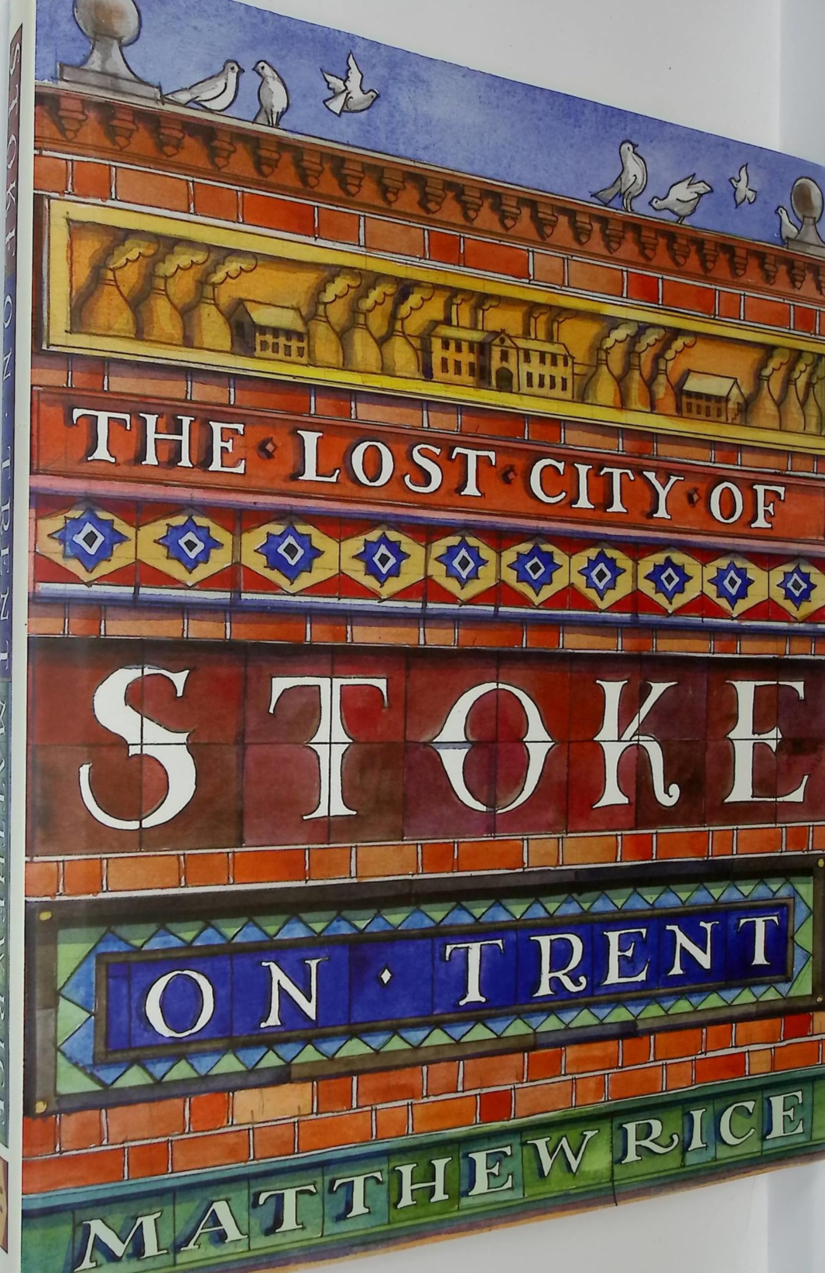The The Lost City of Stoke-on-Trent