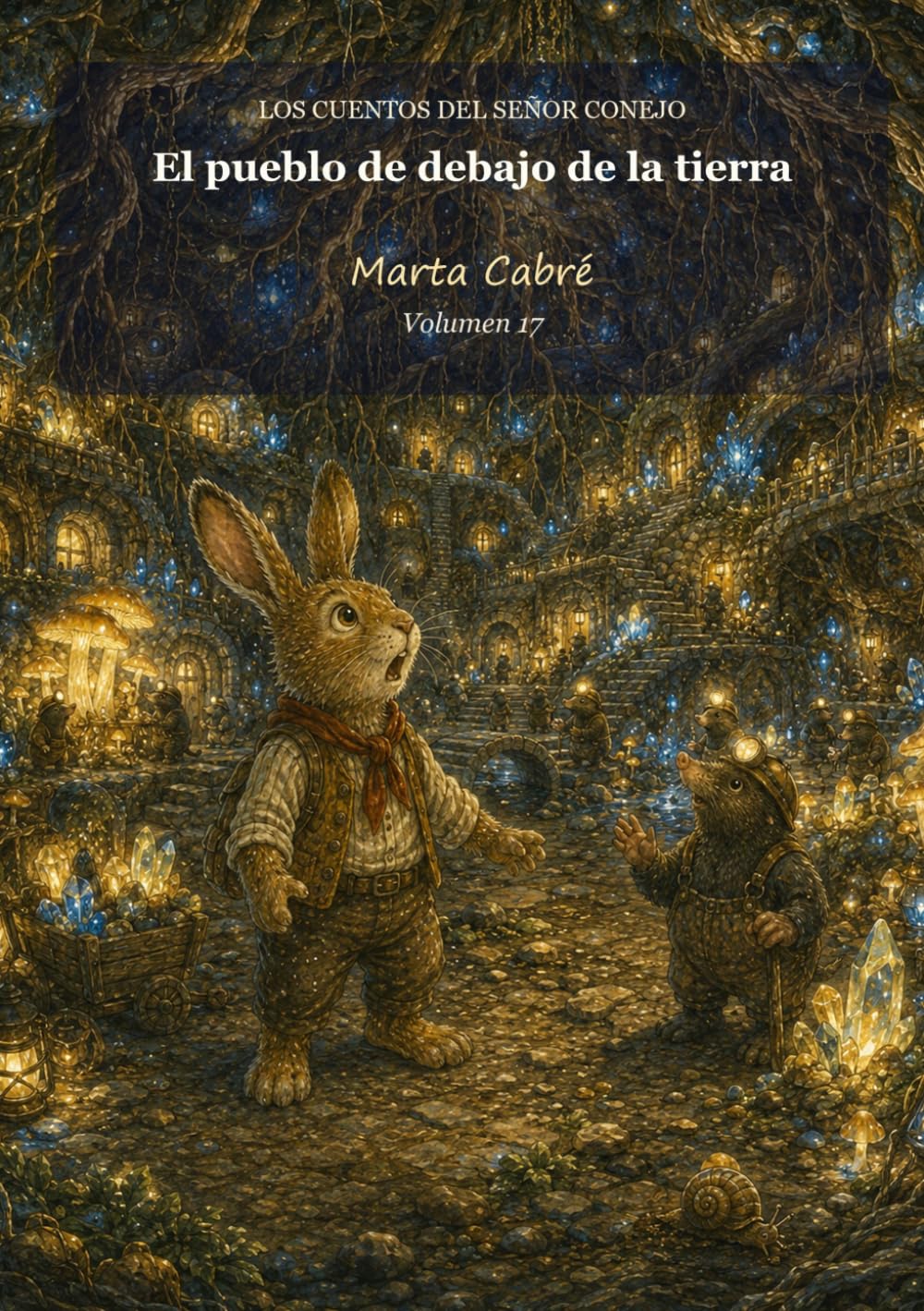 El pueblo de debajo de la tierra (Los cuentos del señor Conejo)