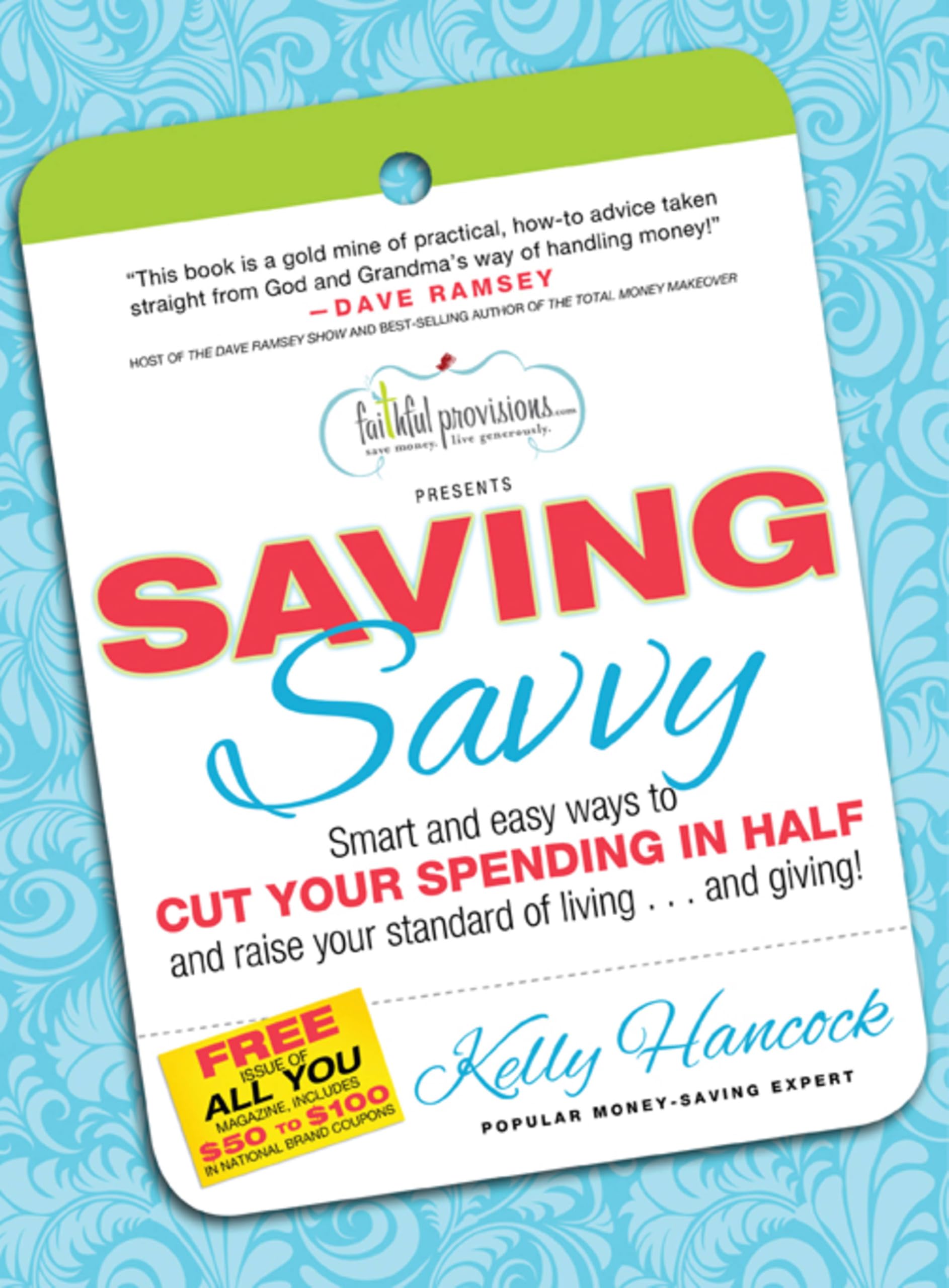 Buy Saving Savvy: Smart and Easy Ways to Cut Your Spending in Half and Raise Your Standard of Living...and Giving! — BookShops.in