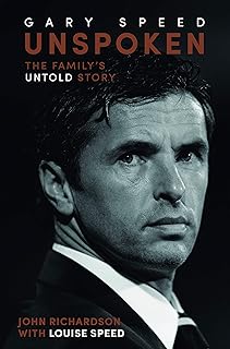 Unspoken: Gary Speed: The Family's Untold Story