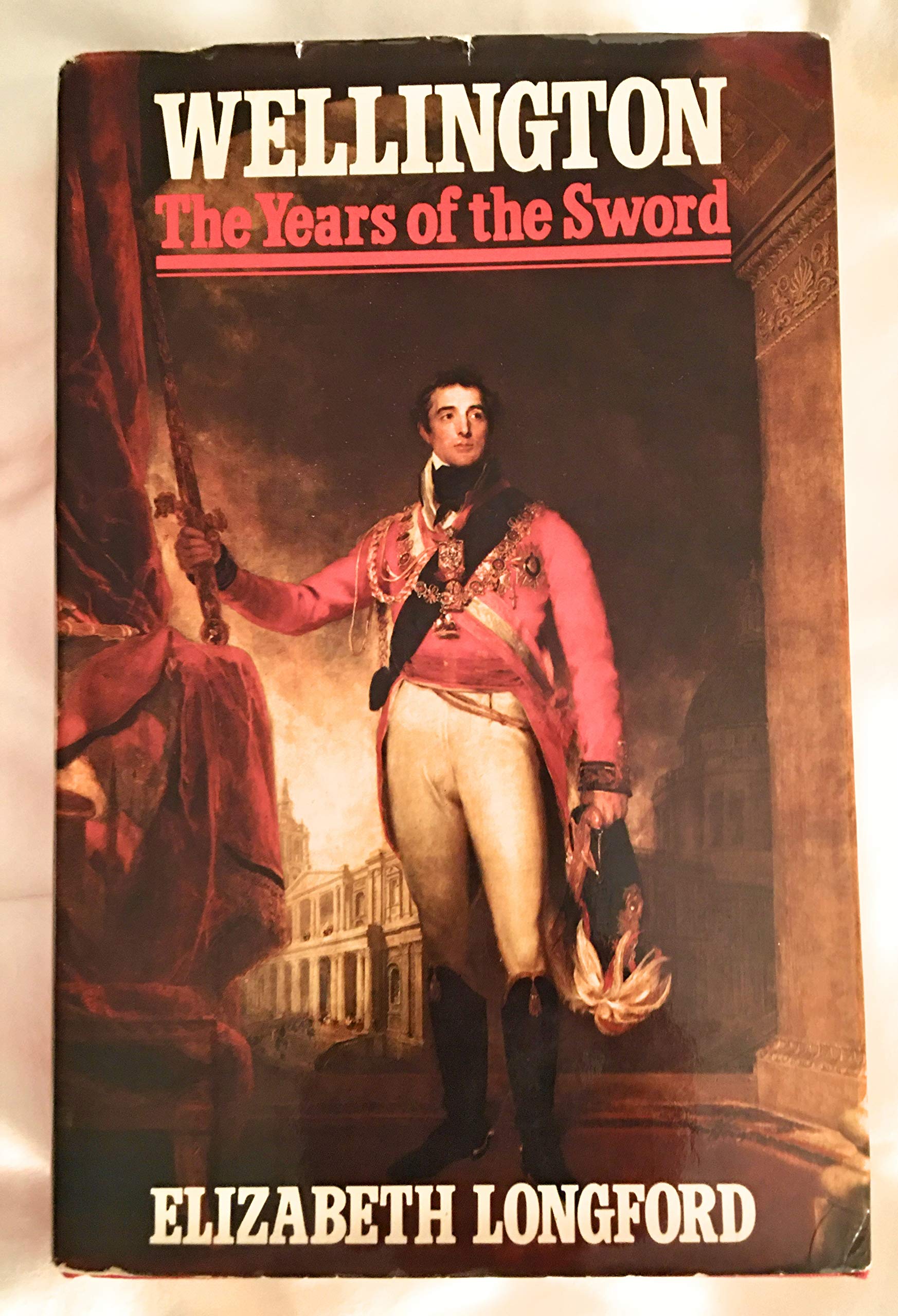 Wellington: The Years of the Sword (Historical Biography Series)