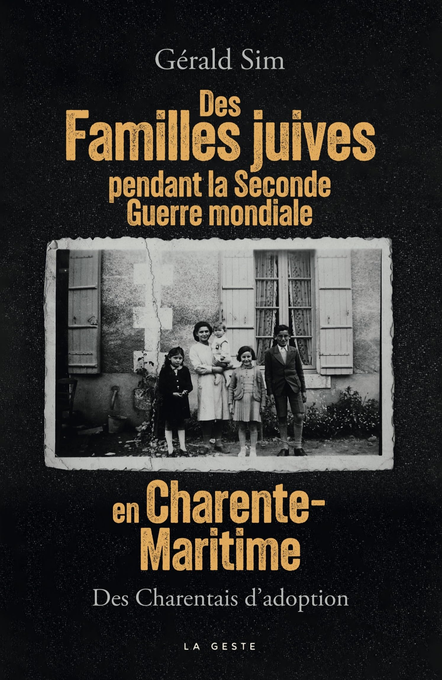 FAMILLES JUIVES PENDANT LA SECONDE GUERRE MONDIALE EN CHARENTE-MARITIME