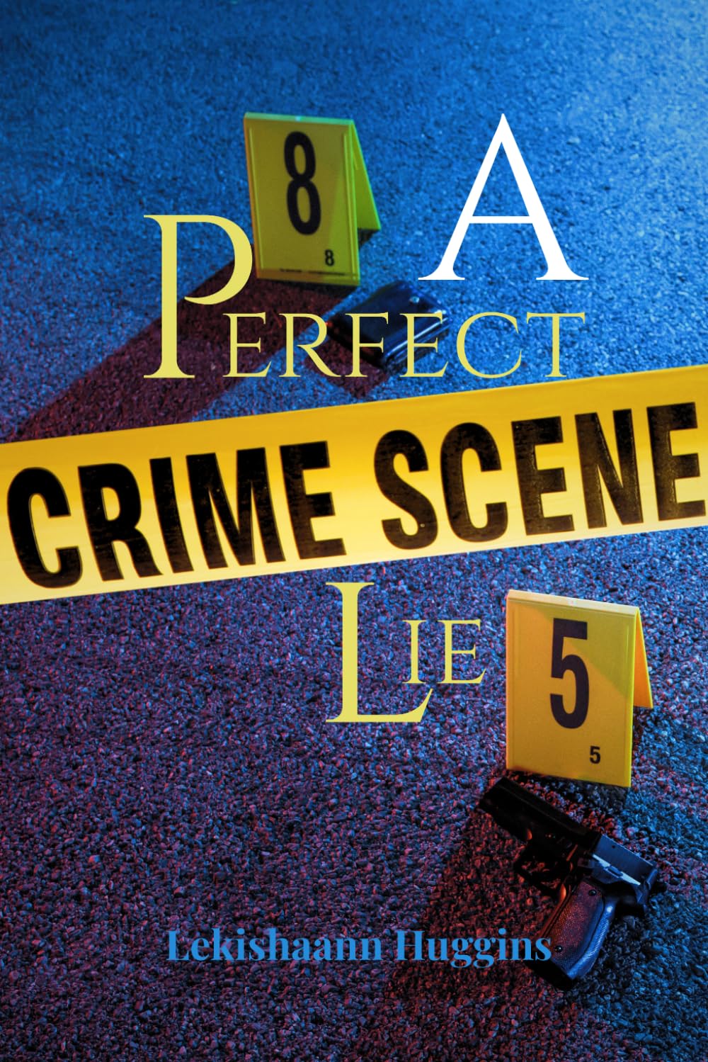 A Perfect Lie: A Story of Betrayal, Lies, and Murder