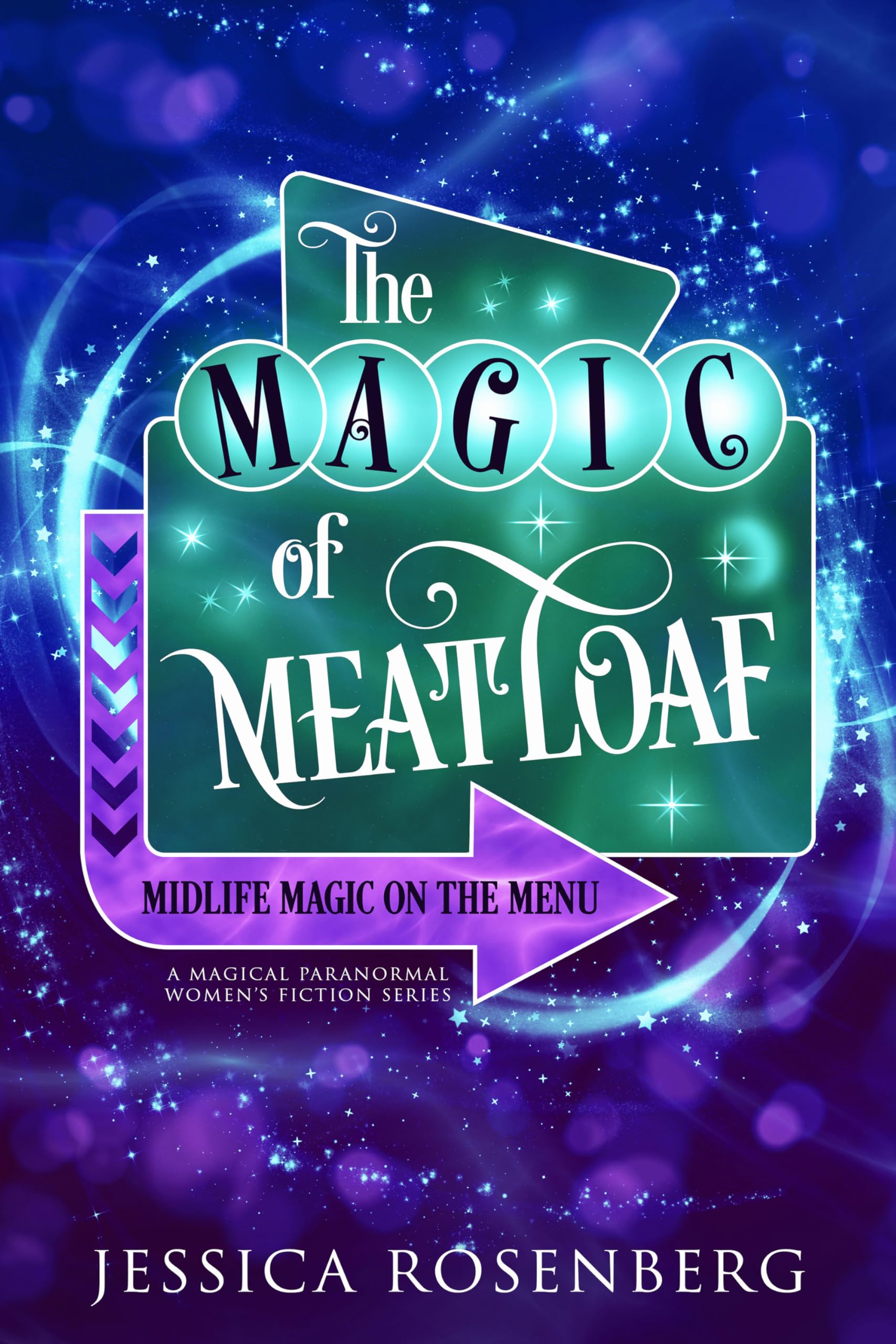 The Magic of Meatloaf (Midlife Magic on the Menu: A Witches of Portney Series Book 1)