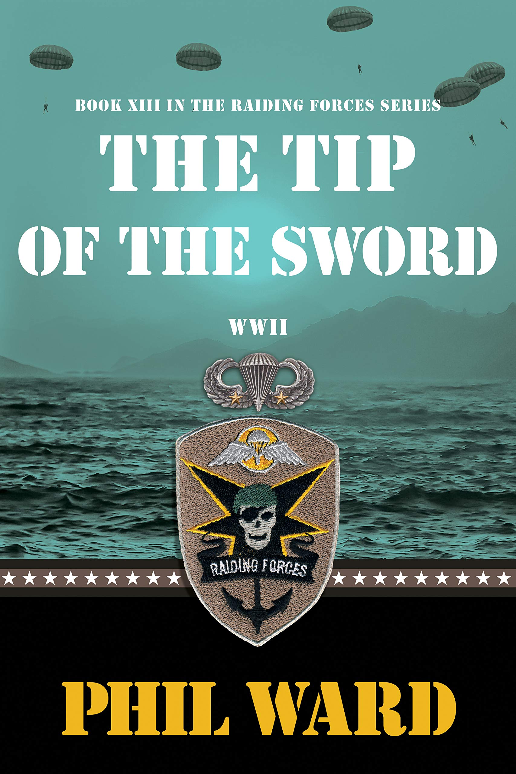 The Tip of the Sword (Raiding Forces Book 13)