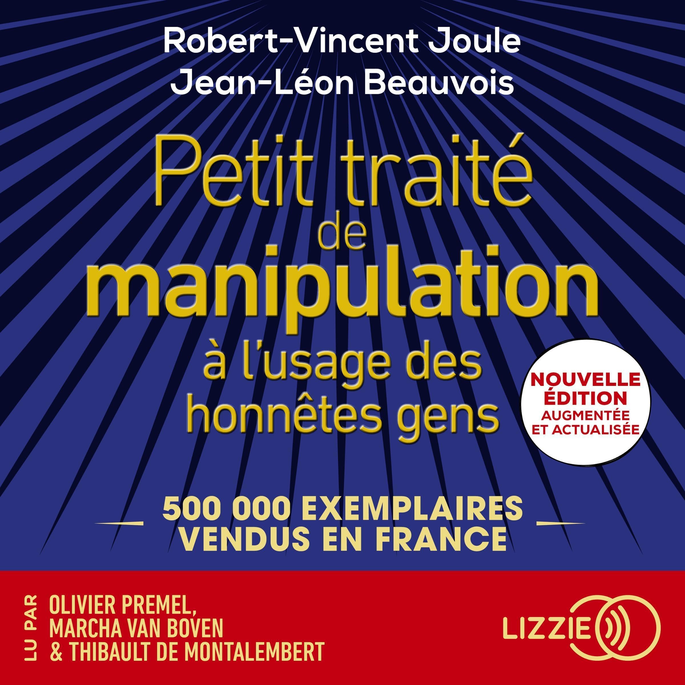 Petit traité de manipulation à l'usage des honnêtes gens
