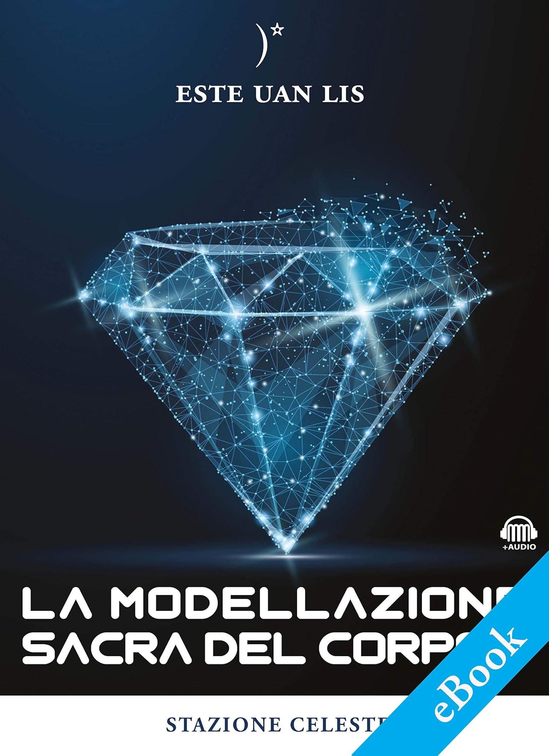 La modellazione sacra del corpo (I Colibrì Vol. 5) (Italian Edition)