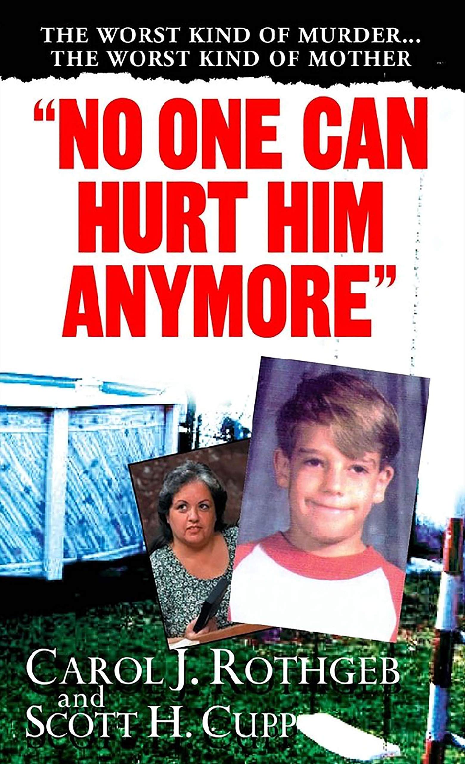 No One Can Hurt Him Anymore (Pinnacle True Crime)