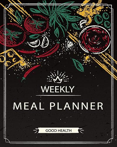 Weekly Meal Planner: Food Planner &amp; Grocery list Menu Food Planners Prep Book Eat Records Journal Diary Notebook Log Book Size 8x10 Inches 104 Pages