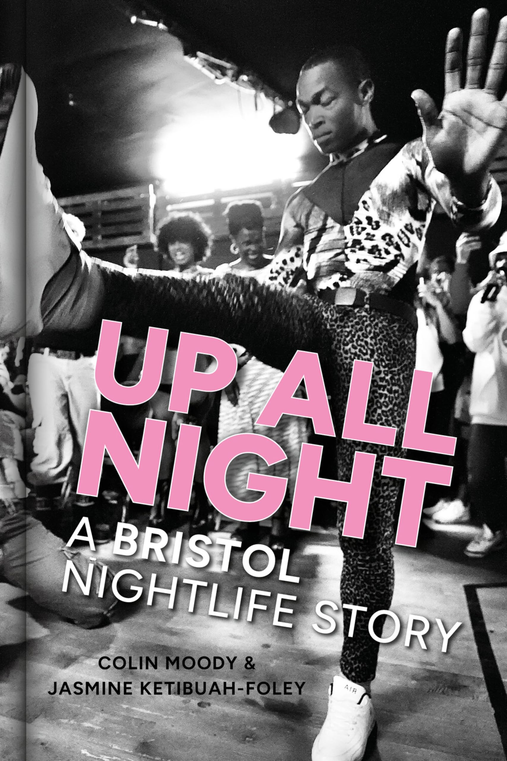 Up All Night: A Bristol Nightlife Story