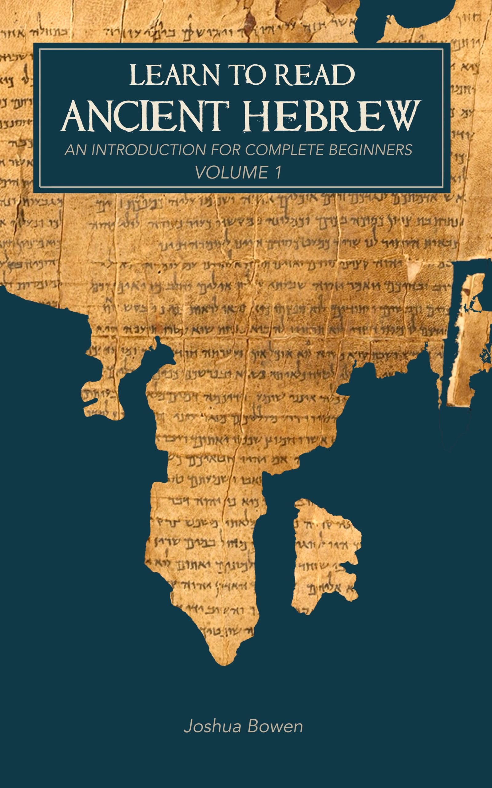 Learn to Read Ancient Hebrew: An Introduction for Complete Beginners