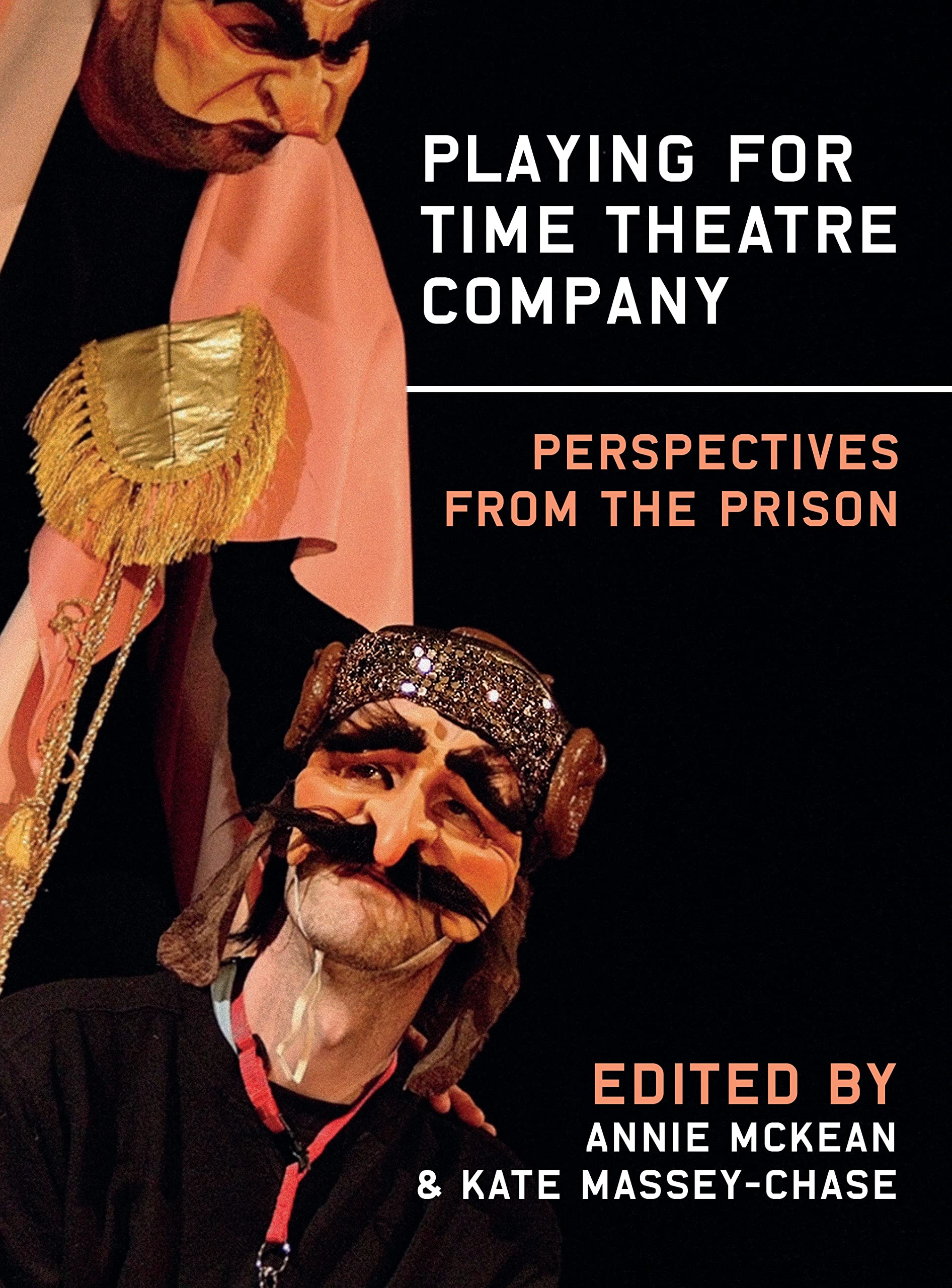 Playing for Time Theatre Company comprendre la réinsertion par le théâtre de prison